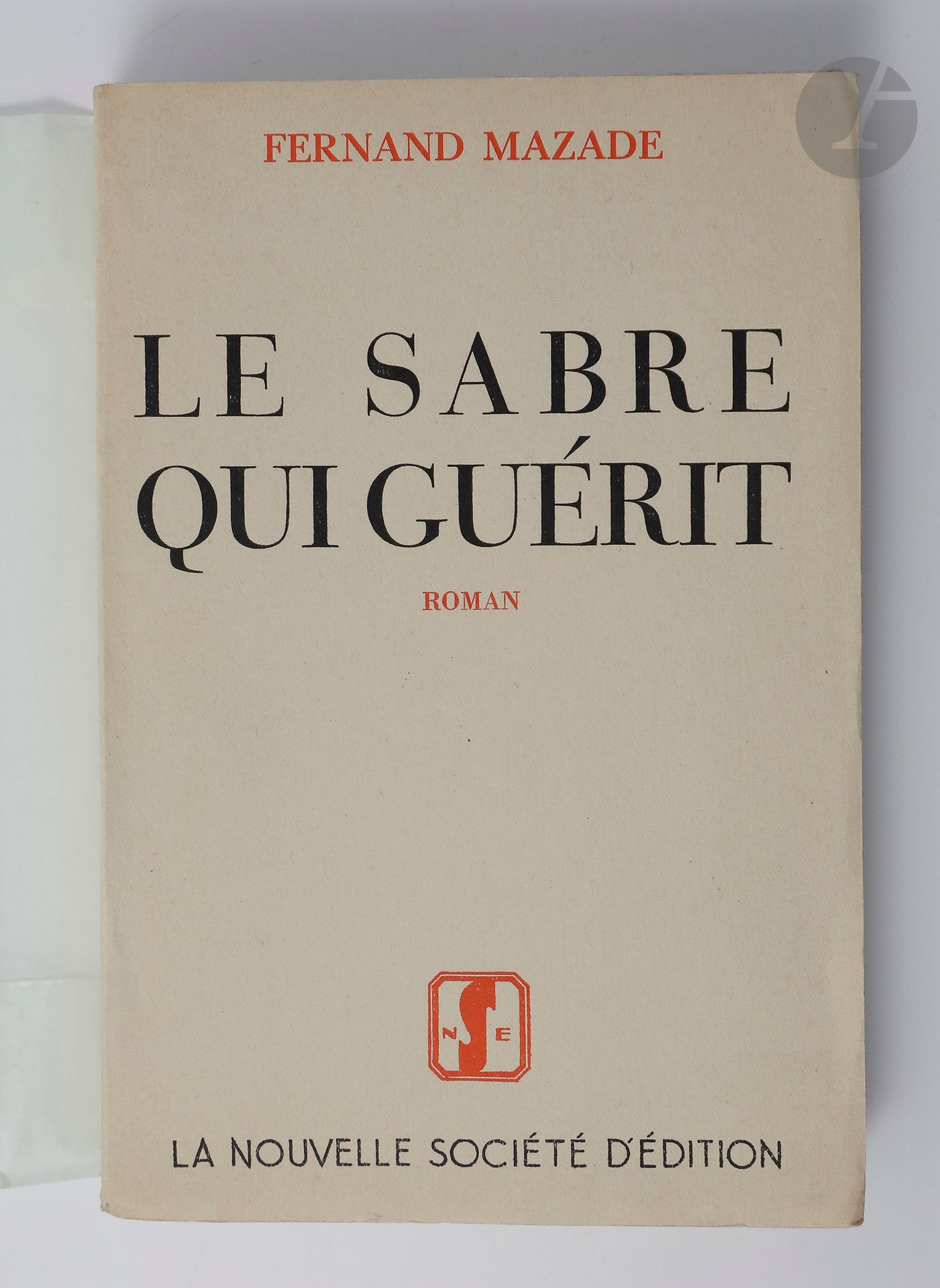 MAZADE (Fernand).
The Healing Sword.
Paris: La Nouvelle société d'édition, [1931]. - In-12, paperback.
Original edition. One of the 20 copies on Holland, out of print, only one on large paper (# XIII). It is enriched with a letter from the author addressed to Paul Pleneau.


