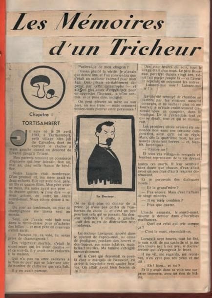 Sacha GUITRY
Les Mémoires d'un Tricheur, [Marianne, 1934]; cahier in-4 de 21-28 ff . sous couverture cartonnée orange avec collage du grand titre et d'un dessin. Édition préoriginale publiée du 24 octobre au 28 novembre 1934 dans Marianne, « grand hebdomadaire littéraire illustré », dirigé par Emmanuel Berl, avant la parution du livre chez Gallimard en août 1935. Le texte et les dessins de Guitry ont été découpés et collés avec soin. Suit, dans ce cahier, la publication préoriginale de la pièce Le Nouveau Testament dans Candide, les 17 et 24 janvier 1935 (elle sera recueillie dans les Oeuvres en 1952). On joint le prospectus publicitaire illustré de Marianne (4 p.) pour la publication des Mémoires d'un tricheur.