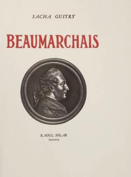 Sacha GUITRY
Beaumarchais. Bois gravés par Henri Jadoux (Raoul Solar, Monte-Carlo, 1950). In-8, broché, non rogné, sous emboîtage d'éditeur. Édition originale, un des 85 exemplaires sur papier B.F.K. de Rives (n° 13), signé par l'auteur, de cette comédie non représentée, publiée au même moment dans la première série des Oeuvres.