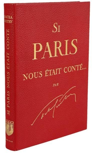 Sacha GUITRY
Si Paris nous était conté... (Raoul Solar, 1956). In-fol., reliure d'éditeur basane maroquinée rouge avec titre en lettres dorées sur le plat sup. Édition originale, exemplaire n° XC (un des 68 marqués de LXIV à CXXXI) sur Vélin d'Arches filigrané, à la forme, signé par l'auteur, et enrichi de deux documents historiques (lettres signées du duc Decazes et d'Émile de Maupas). Luxembourg 230.