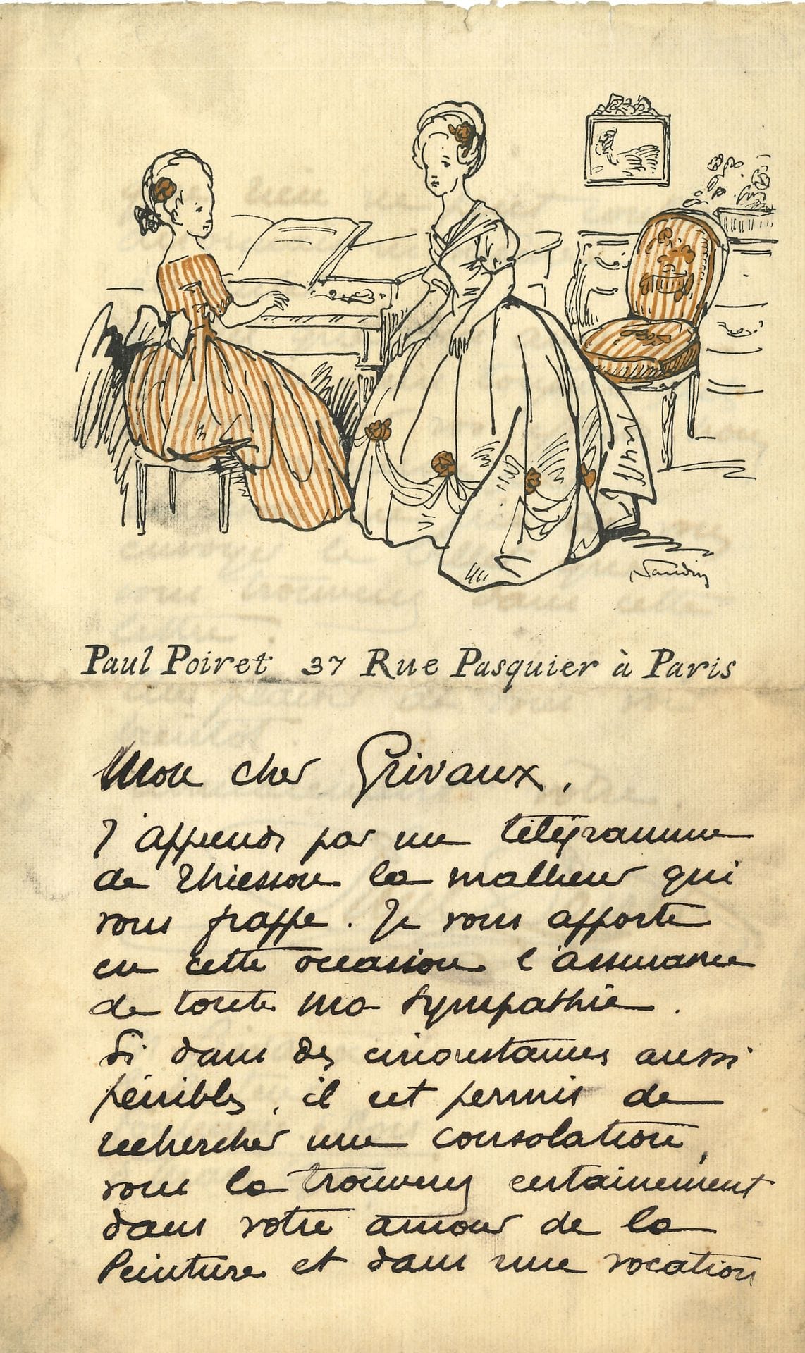Paul POIRET (1879-1944) couturier. L.A.S., 5 mars 1909, à son cher Grivaux, à Fontenay-sous-Bois ; 2 pages in-8 à son en-tête, vignette colorée par Bernard Naudin.
Il apprend le malheur qui le frappe : « Si dans des circonstances aussi pénibles, il est permis de rechercher une consolation, vous la trouverez certainement dans votre amour de la peinture et dans une vocation que rien ne peut contrarier désormais ni même ébranler. Sachez que vous avez en nous des amis toujours prêts à encourager vos efforts. Nous n’y manquerons pas »…