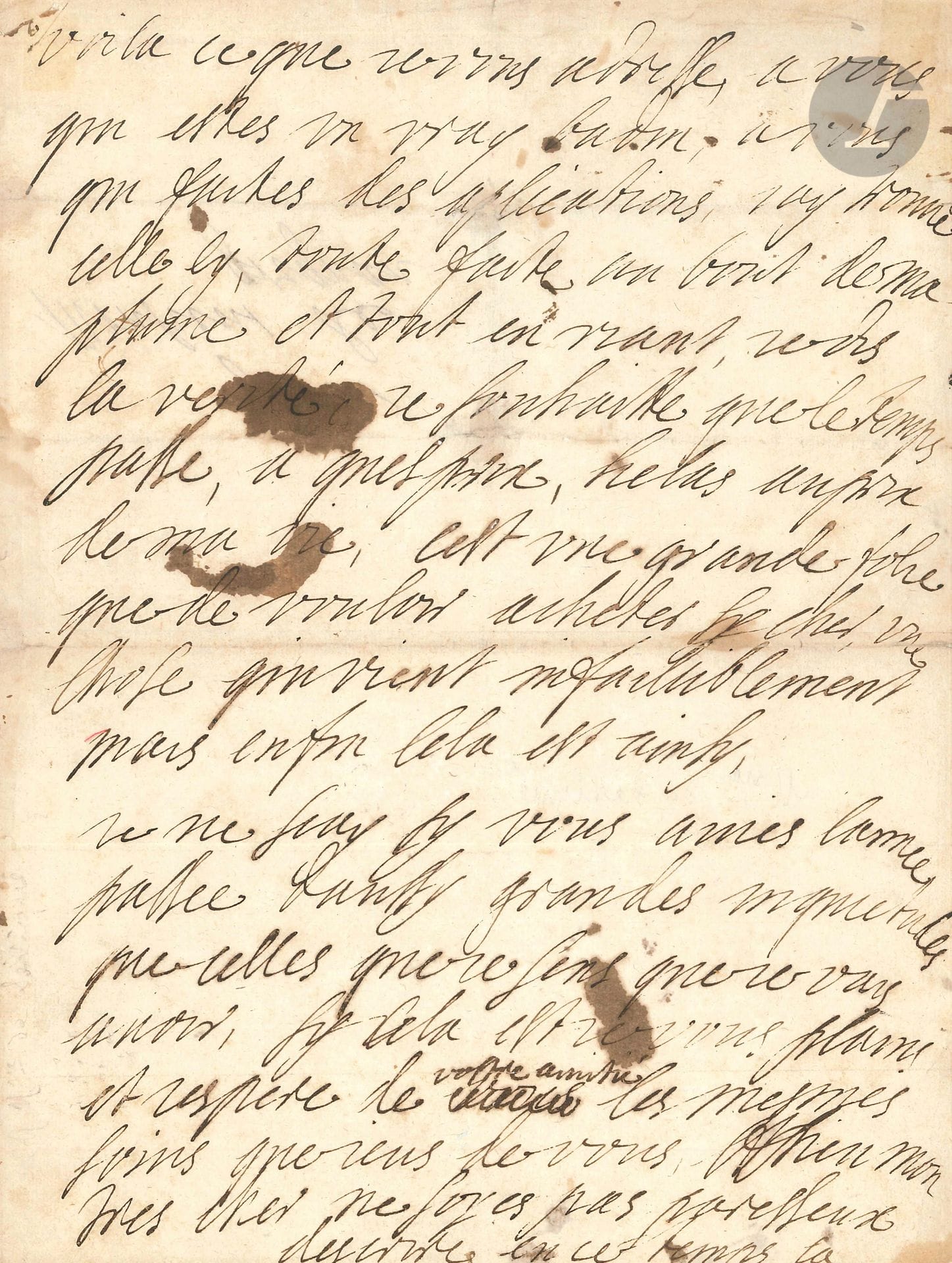 Marie de Rabutin-Chantal, marquise de SÉVIGNÉ (1626-1696). L.A., [aux Rochers 4 novembre ? 1671], à François Adhémar de Monteil comte de Grignan ; 1 page in-4, adresse au verso « pour Monsieur de Grignan » (quelques petites taches d’encre).
Rare lettre à son gendre, peu avant l’accouchement de sa fille dont elle s’inquiète [le 17 novembre 1671, naissance à Lambesc de Louis-Provence de Grignan ; un an avant, le 15 novembre 1670, à Paris, elle avait accouché d’une fille, Marie-Blanche, son premier enfant].
« Voila ce que je vous adresse, a vous qui estes un vray badin, a vous qui faites des aplications, jay trouvé celle cy, toute faite au bout de ma plume et tout en riant, je dis la verité, je souhaitte que le temps passe, a quel prix, helas au prix de ma vie, cest une grande folie que de vouloir acheter sy cher, une chose qui vient infailliblement mais enfin cela est ainsy.
Je ne scay sy vous avies lannée passée daussy grandes inquietudes que celles que je sens que je vais avoir, sy cela est je vous plains et jespere de vostre amitié les mesmes soins que jeus de vous. Adieu mon tres cher ne soyes pas paresseux descrire en ce temps la ».
Correspondance, Bibl. de la Pléiade, t. I, p. 376.