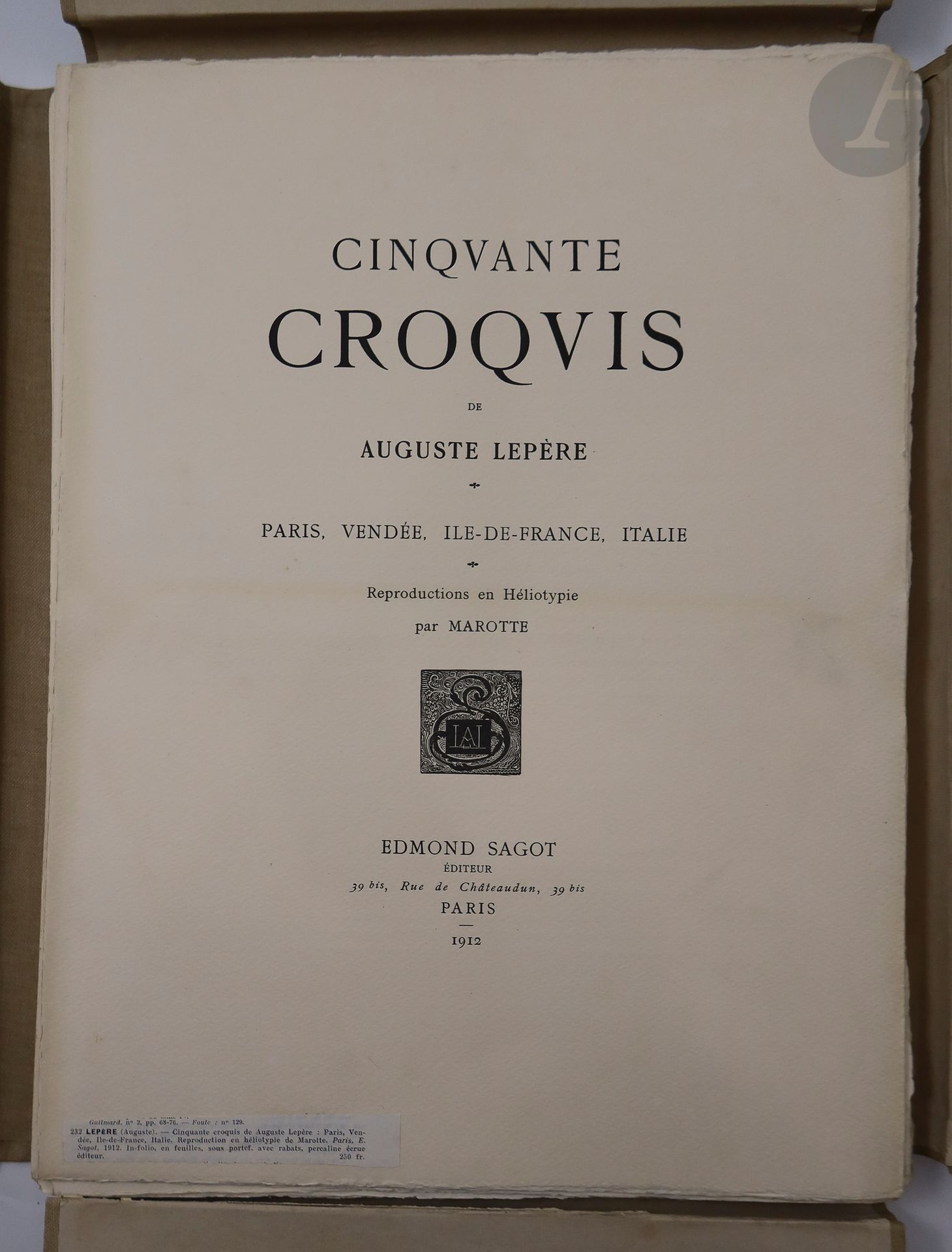 LEPÈRE (Auguste).
Cinquante croquis. Paris, Vendée, Île-de-France, Italie.
Paris : Edmond Sagot, 1912. — In-folio, en feuilles, sous portefeuille à rabats en toile écrue de l'éditeur, liens de soie.
Édition tirée à 200 exemplaires, comprenant 50 dessins d'Auguste LEPÈRE reproduits en héliotypie par Marotte.

Tous les exemplaires sont signés par l'artiste à la justification. Celui-ci fait partie des 180 numérotés sur vélin d'Arches. Il est enrichi du spécimen de parution au format du livre, tiré à 1000 exemplaires.

Joint le catalogue de l'exposition de croquis, dessins et quelques peintures d'Auguste Lepère, qui s'est tenue chez Edmond Sagot du 5 au 20 juin 1912 (brochure in-16, brochée, non illustrée).

Quelques salissures et piqûres au portefeuille, lien du premier plat abimé, celui du second plat est manquant.