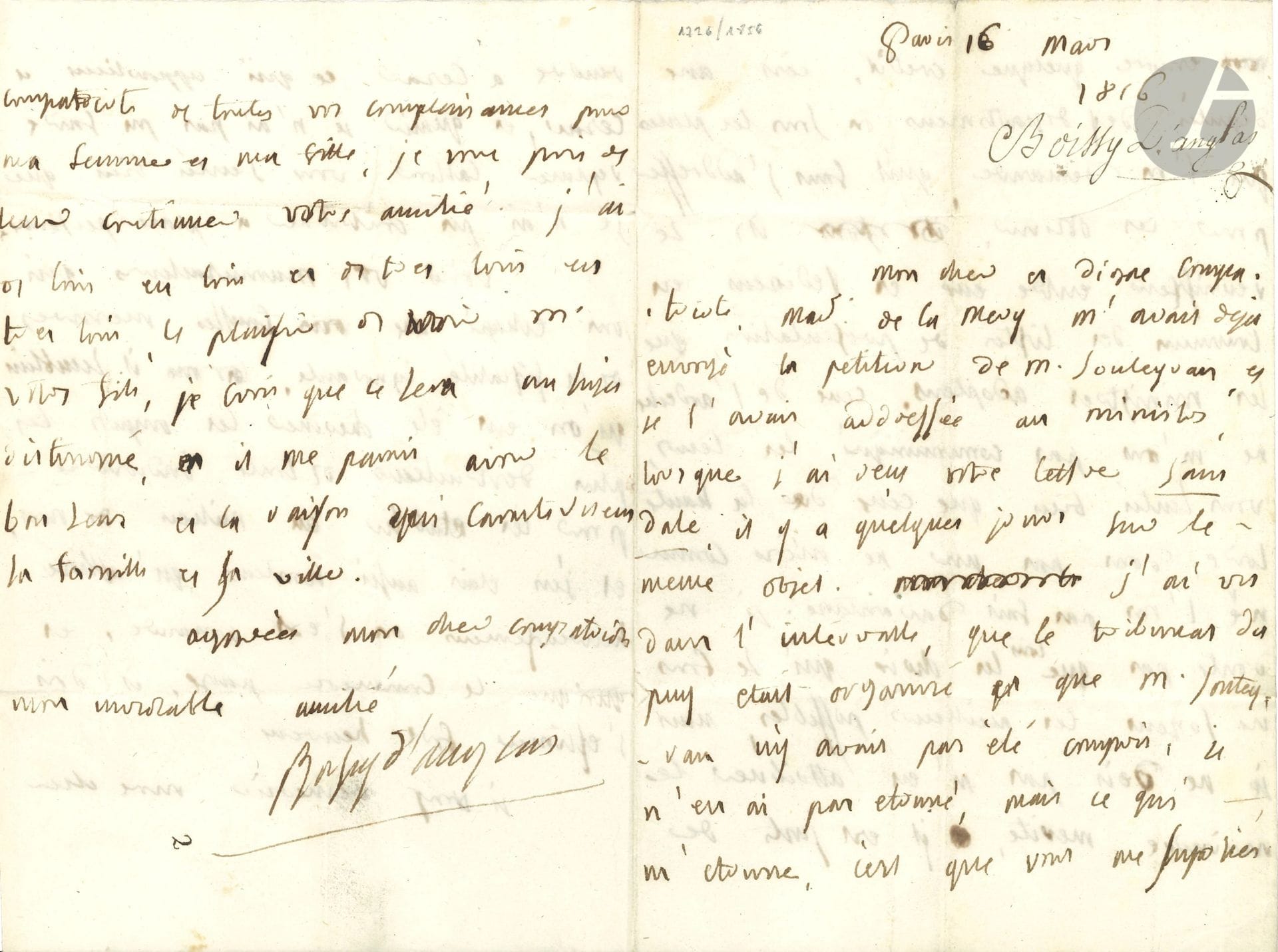 François-Antoine de BOISSY D’ANGLAS (1756-1826) homme politique. L.A.S., [Paris 16 mars 1816], à un « cher et digne compatriote » ; 4 pages in-8.
Sur la fiscalité. Il dit, à propos de pétitions et de places à obtenir, ne plus avoir de crédit ; les députés se réunissent pour établir des listes à soumettre aux ministres, mais il n’a eu les listes ni de l’Ardèche ni de la Haute Loire. « Voila vos manufacteurs qui ont échapé aux fausses mesures de la fiscalité ignorante. Il semblait qu’on eut été chercher les impots les plus destructeurs de toute industrie pour les établir au milieu de nous, et j’en étais aussi honteux qu’attristé. Heureusement on s’est amendé, et quoi que le Commerce pense, il doit s’estimer fort heureux »…