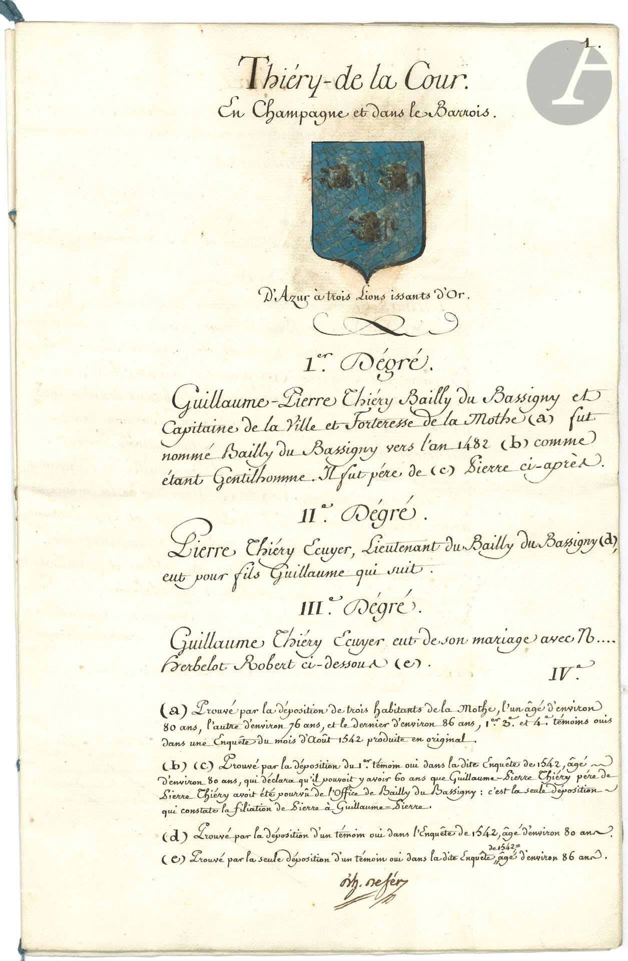 Antoine-Marie d’HOZIER DE SÉRIGNY (1721-1801) juge d’armes de la noblesse de France. Manuscrit signé, Paris 22 août 1789 ; cahier de 16 pages in-fol. sous couv. muette et lié d’un ruban bleu, sceau aux armes sous papier.
Généalogie de la famille Thiéry de La Cour en Champagne et dans le Barrois, avec armoiries peintes « D’Azur à trois Lions issants d’Or » : douze degrés depuis le XVe siècle. D’Hozier certifie que les deux derniers, Paul-André-Thomas et Joseph-André Thiéry de La Cour, respectivement lieutenant-colonel et cavalerie et son fils, sous-lieutenant au régiment de Noailles Dragons, « sont en droit de jouir des honneurs attribués à l’ancienne noblesse du Royaume »…