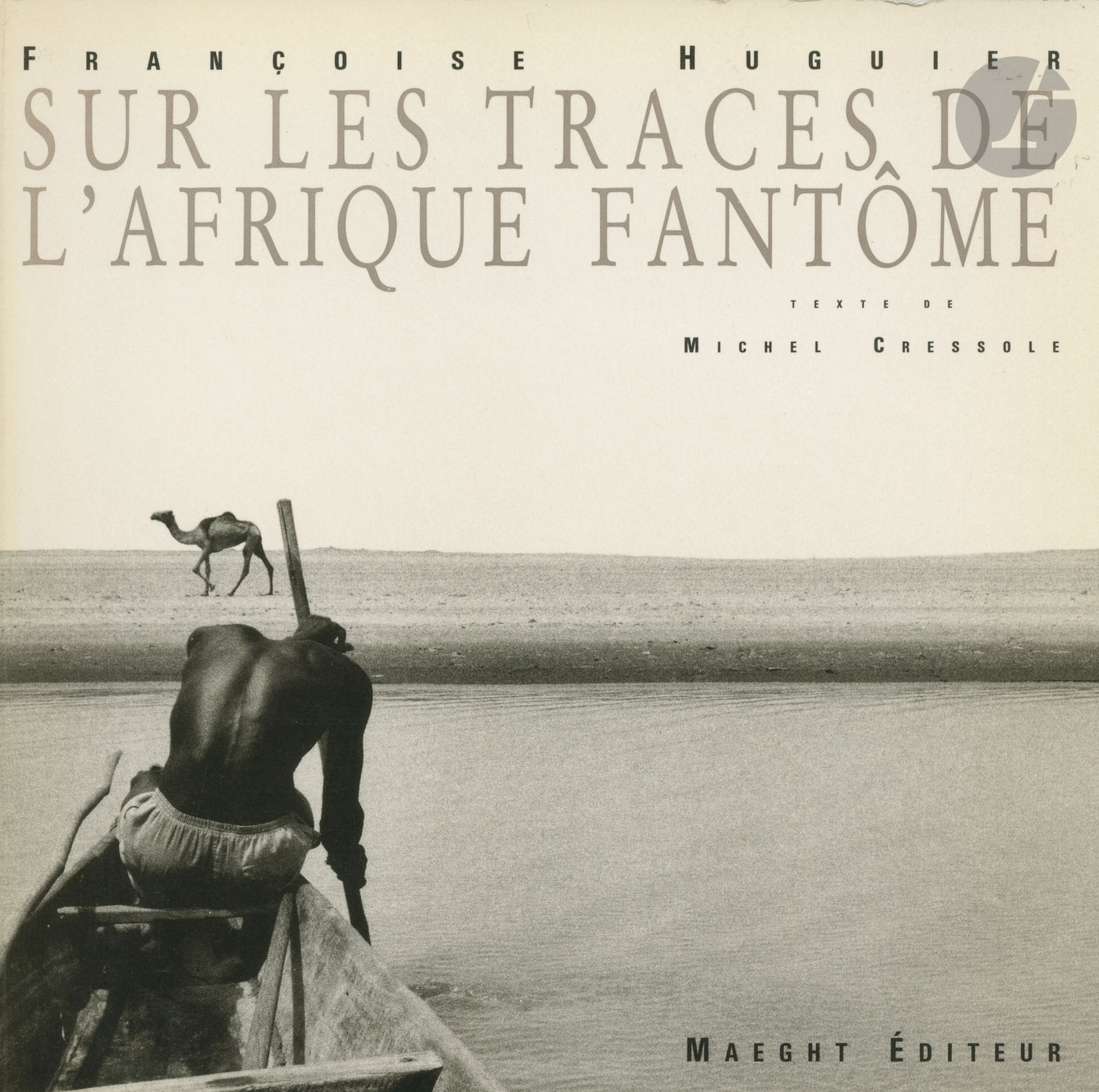 HUGUIER, FRANCOISE (1942)
Sur les traces de l'Afrique fantôme.
Maeght Editeur, 1990.
In-4 (25 x 26 cm). Édition originale, brochée. Texte de Michel Cressole. 240 pp. Couverture souple.