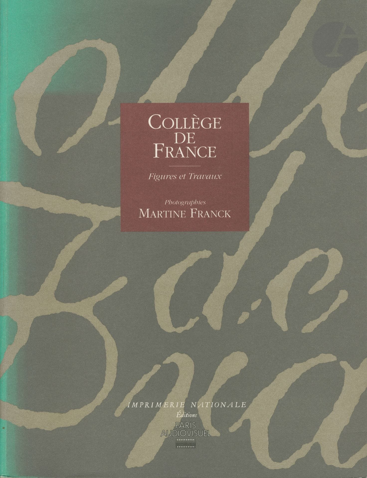 FRANCK, MARTINE (1938-2012) [Signed]
Collège de France. Figures et Travaux.
Imprimerie Nationale, Paris AudioVisuel, 1995.
In-4 (30 x 23 cm). Édition originale brochée, dédicacée et signée par Martine Franck. 160 pp. Couverture souple à rabats (légère insolation).