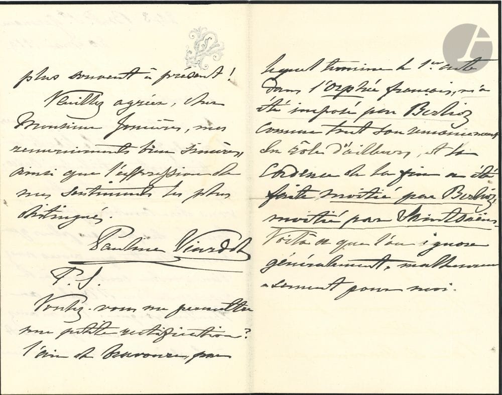 • Pauline VIARDOT. L.A.S., Paris 20 mai 1889, [à Victorien Joncières] ; 3 pages in-8 à son chiffre (petit deuil).
Sur l’Orphée de Gluck. Elle remercie Joncières de son article dans La Liberté évoquant « la représentation d’Orphée au Théâtre lyrique [en 1859]. Vous m’avez rendue heureuse et fière tout à la fois ». Elle fait une rectification : « L’air de bravoure par lequel termine le 1er acte dans l’Orphée français, m’a été imposé par Berlioz comme tout son remaniement du rôle d’ailleurs, et la cadence de la fin a été faite moitié par Berlioz, moitié par Saint-Saëns. Voilà ce que l’on ignore généralement, malheureusement pour moi ».
