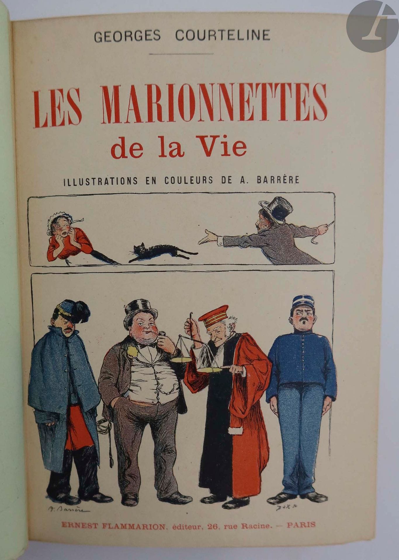 COURTELINE (Georges).
Les Marionnettes de la vie.
Paris : Ernest Flammarion, [1901]. — In-12, 186 x 132 : (6 ff. dernier blanc), 410 pp., (1 f.), couverture illustrée. Demi-maroquin rouge à coins, dos à nerfs, tête dorée, non rogné, couvertures et dos conservés (Alix).

Édition originale collective, réunissant 12 pièces de Courteline, jouées entre juin 1891 et décembre 1900.

Contient : Lidoire - Boubouroche - Monsieur Badin - La Peur des coups - Les Boulingrin - Théodore cherche des allumettes - Un client sérieux - Hortense, couche-toi - Le Droit aux Étrennes - Le Gendarme est sans pitié - Le Commissaire est bon enfant - L'Article 330.

L'édition est illustrée de plus de 100 compositions d'Adrien Barrère (1874-1931), dont 12 en couleurs à pleine page en tête de chacune des pièces.

UN DES 20 EXEMPLAIRES DU TIRAGE SPÉCIAL RÉSERVÉS POUR LA SOCIÉTÉ DES XX, NUMÉROTÉS SUR PAPIER VÉLIN D'ARCHES ET SIGNÉS PAR L'AUTEUR (n° 2). Les exemplaires de ce tirage possèdent une double couverture.

Exemplaire parfaitement conservé, en reliure d'Alix.
Provenance : A. Barrère, avec son nom doré en queue du dos.