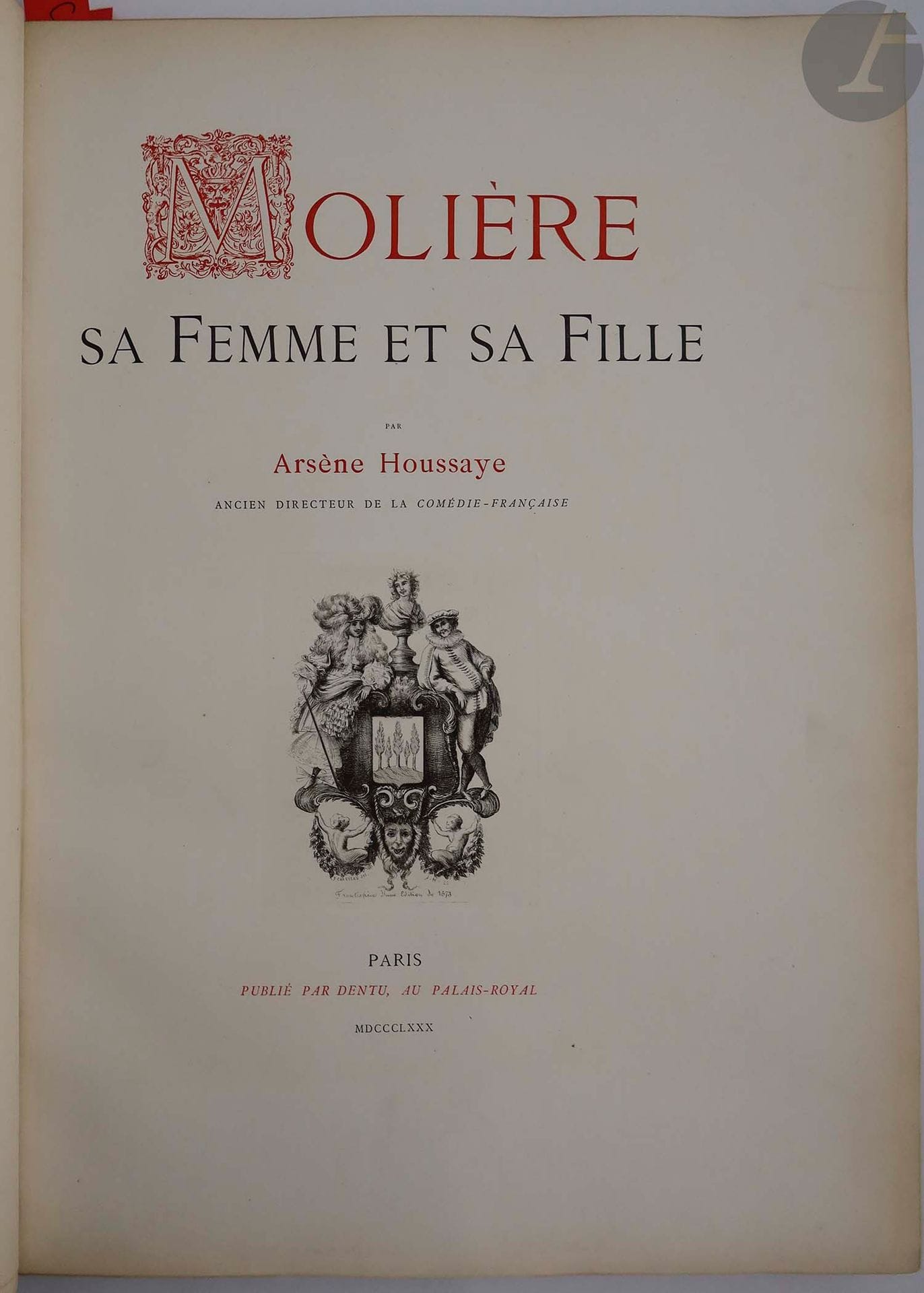 HOUSSAYE (Arsène).
Molière sa Femme et sa Fille. 
Paris : Dentu, 1880. — In-folio, 448 x 322 : frontispice, (2 ff.), viij, 176 pp., 35 planches, couverture illustrée. Demi-maroquin citron à coins, dos à nerfs, tête dorée, non rogné, couverture conservée (David).

Luxueux ouvrage tiré à 500 exemplaires, illustré d'un frontispice donnant la reproduction gravée du tableau Molière et les caractères de ses comédie d'Edmond Geffroy, de 8 têtes de chapitre gravées pour la majorité par Hanriot, de culs-de-lampe en rouge et en noir donnant notamment la reproduction de frontispices, ainsi que de 35 planches représentant des portraits de Molière, d'Armande Béjart et de Madeleine de Molière, des frontispices, des scènes de pièces de théâtre, etc., gravées par Hanriot ou d'après Arsène Houssaye, Léopold Flameng, etc.

Exemplaire hors tirage, non numéroté et sans le cachet de Molière, imprimé sur papier Whatman avec les planches tirées sur Hollande.

Brunissure aux pages 138-139.
