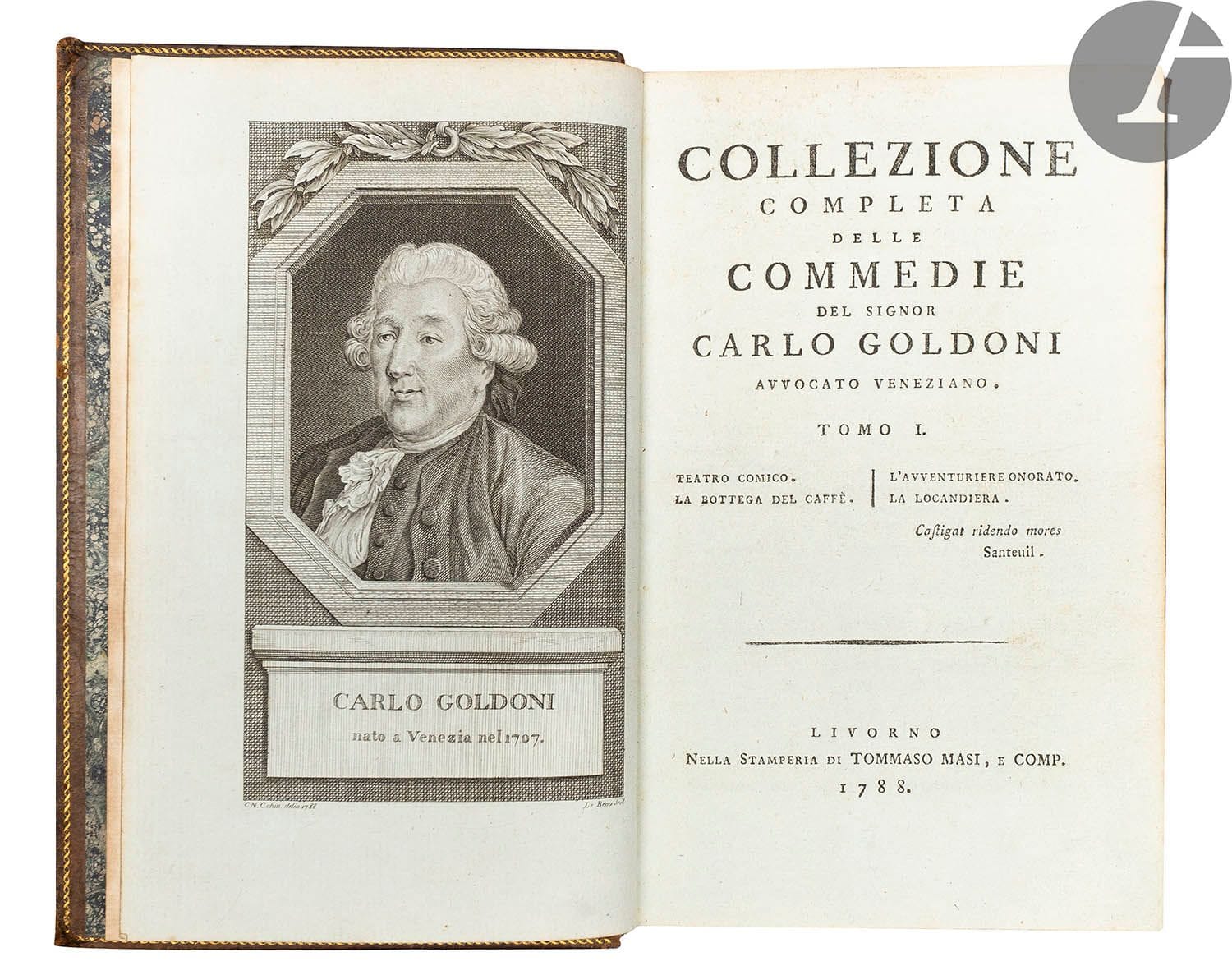 GOLDONI (Carlo).
Collezione completa delle commedie del signor Carlo Goldoni avvocato veneziano. - Opere teatrali del sig. Carlo Goldoni.
Livorno: Tommaso Masi e comp, 1788-1793; Venice: Antonio Zatta e figli, 1793-1795. - 44 volumes in-8, 184 x 114. Rooted calf, double gilt fillet framing the boards, smooth spine decorated, spotted edges (early 19th century binding).

Rare collective edition of the theatre of Carlo Goldoni (1707-1793), given in Livorno during the author's lifetime, between 1788 and 1793. It was published in parallel to the first complete edition given in Venice by Zatta from 1788 to 1795 in 44 volumes.

A copy comprising the 31 complete volumes of the Livorno edition and volumes 32 to 44 of the Venetian edition, in uniform early 19th century bindings.

The Livorno edition is illustrated with a portrait-frontispiece of the author engraved by Lebeau after Charles-Nicolas Cochin in the first volume. The 13 volumes of Zatta's edition include 13 different title vignettes and 119 compositions in the text, finely engraved by Giuseppe Dall-Acqua (1760-1829), Giovanni Maria Pian (1764-1801), Giuliano Zuliani (c. 1730-c. 1814), Pietro Scattaglia (17..-1810) and Giuseppe Daniotto (1741-1789).

A fine copy despite dull corners and some traces of wear and tear. Worm work to some boards. Leaf **5, corresponding to page XXIII in the first volume, has been bound at the end. Small perforation with damage to the text on the last three leaves of the fifth volume. Scattered foxing and some light spotting.









