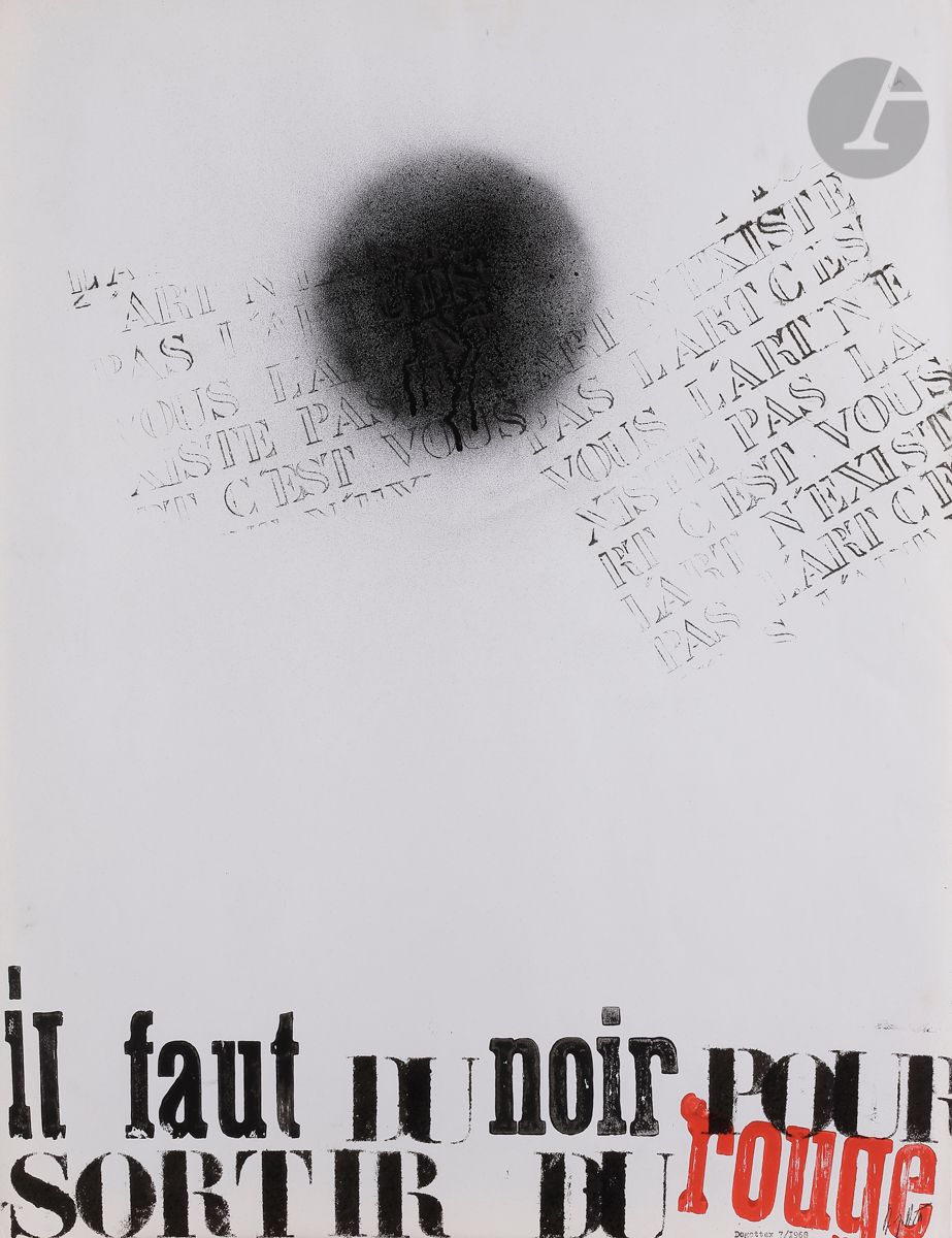 Jean Degottex (1918-1988)
Il faut du noir pour sortir du rouge. Affiche. Mai 1968. 
Sérigraphie en couleurs. 
Très belle épreuve sur vélin glacé, annotée et datée à la machine à écrire puis revêtue du timbre de l’artiste.
Petite étiquette collée en bas à droite au verso.
65 x 50 cm.