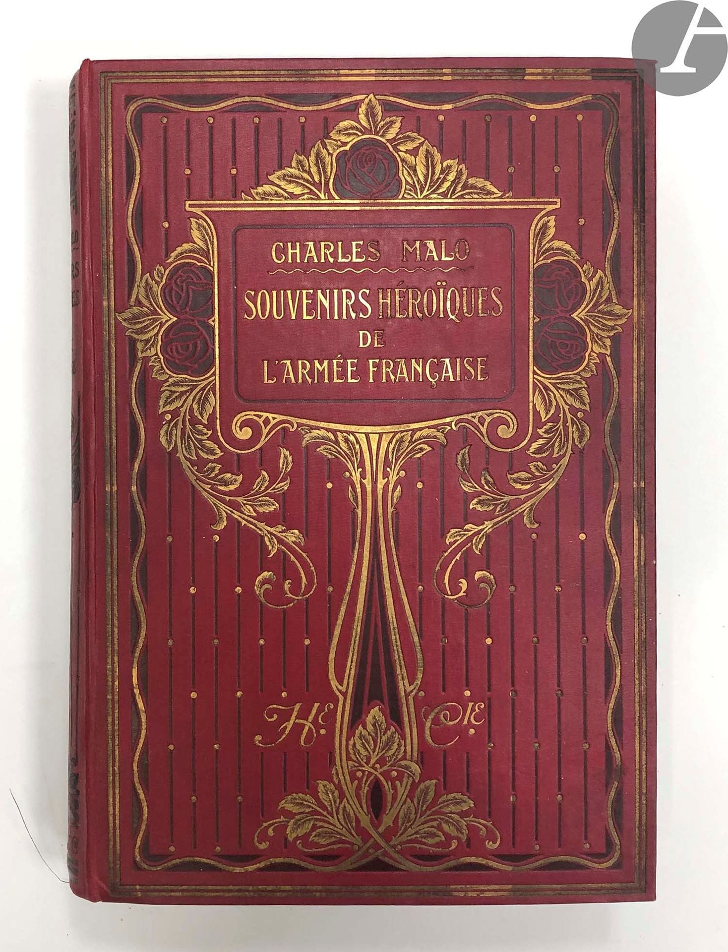 Charles MALO
Souvenirs héroïques de l'armée Française.
Reliure en percaline rouge décorée à l'or. 
384 Pages.