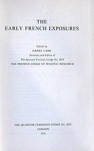 The Early French Exposures by Harry Carr, London 1971, rel. toile 488 pp. Approche et étude des premiers rituels maçonniques au travers des ouvrages du 18è. s. par la l'éminente " Quator Coronati Lodge " de Londres (rare)