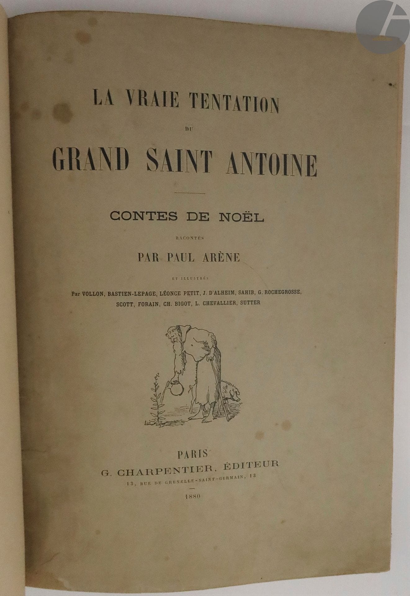 ARENE (Paul).
The True Temptation of the Great Saint Anthony. Contes de Noël.
Paris: G. Charpentier, 1880. - In-4, half beige cloth with bradel, smooth spine decorated with a gilt fleuron, untrimmed, cover preserved (Paul Vié).
First edition of this collection of 8 tales by Paul Arène. It is illustrated with black compositions in the text and on the full page by Vollon, Bastien-Lepage, Léonce Petit, J. d'Alheim, Sahib, G. Rochegrosse, Scott, Forain, Ch. Bigot, L. Chevallier and Sutter.

ANATOLE FRANCE'S ISSUE, enriched with this autograph letter from the author on the white cover :

" To the dear poet Anatole France // homage from a frozen author // Paul Hervieu "

Soiling to the binding, stains and tears restored to the cover



.



Staining on the upper part of the first 6 leaves, foxing.








