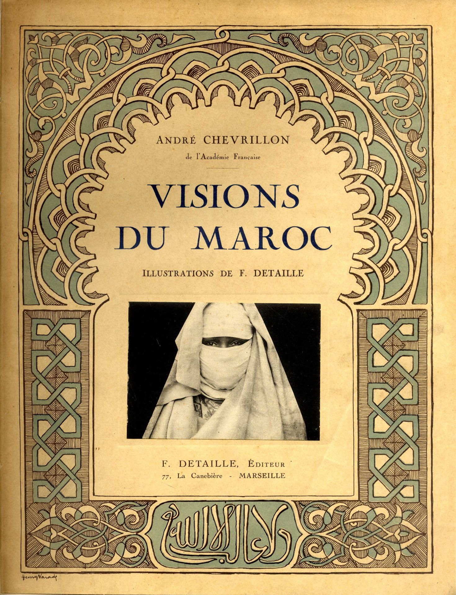 DETAILLE, Fernand (1875-1954)

Visions du Maroc.
Marseille, F. Detaille, 1933.

In-4 (33 x 26,5). Édition originale reliée, éditée à 1500 exemplaires numérotés, exemplaire n° 1097 sur papier vélin. 180 pp, 148 photographies en noir et blanc, texte d’André Chevrillon de l’Académie Française. Reliure d’artisan en demi-toile verte avec étiquette de cuir rouge titrée en caractères or au dos, première de couverture conservée. 

Fernand Detaille a été l’assistant de Fred Boissonnas ; ils ont racheté l’atelier de Nadar à Marseille.