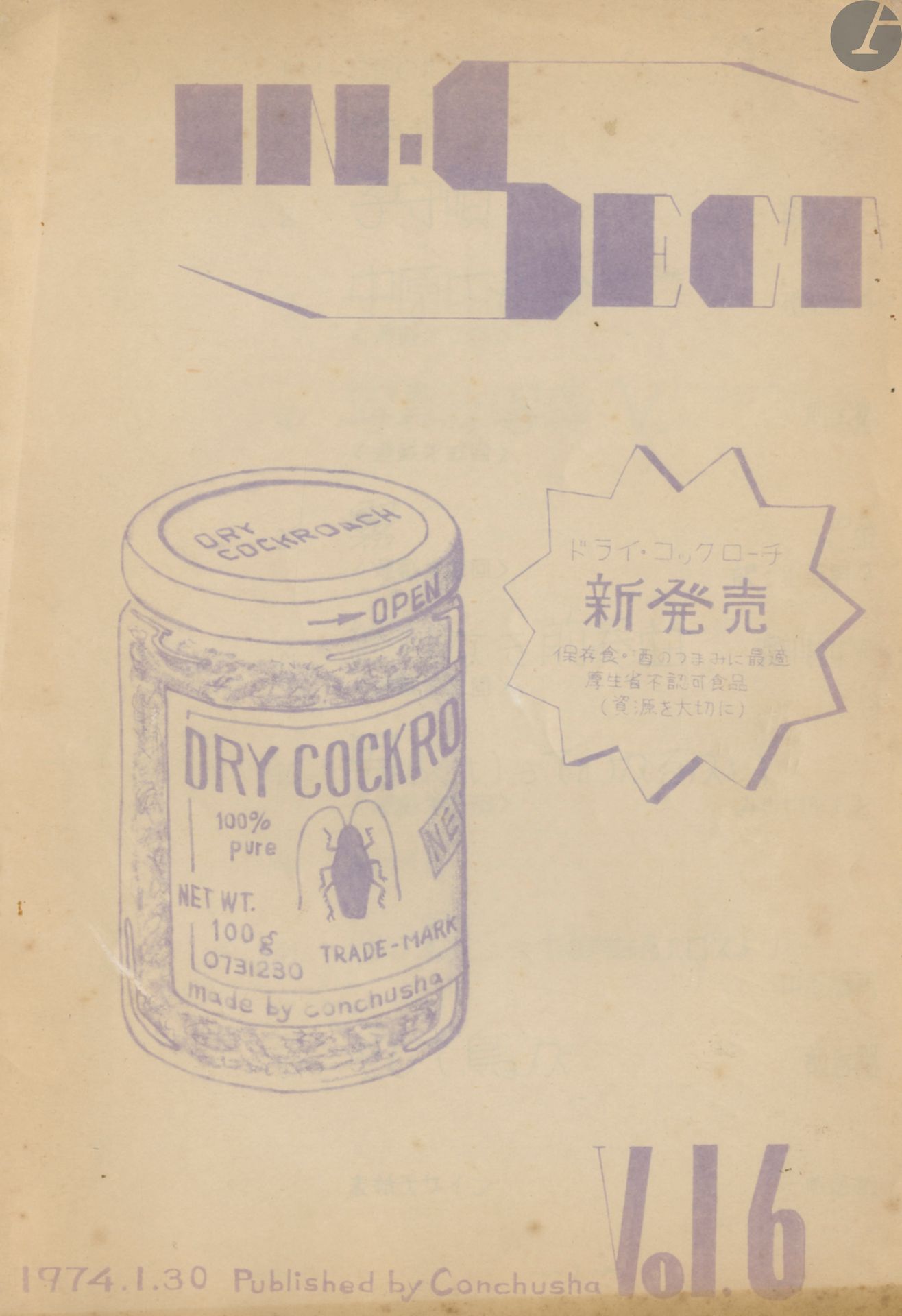 [JAPON]
Collectif
IN-SECT vol. 6
Konchu-sha, 1974.
In-8 (24,7 x 17,5 cm). Édition originale brochée. 70 pages. Impression xérox en bleu. Rare publication d'avant-garde. Couverture souple illustrée, avec très légère bande insolatéz dans le bas du 1er plat.