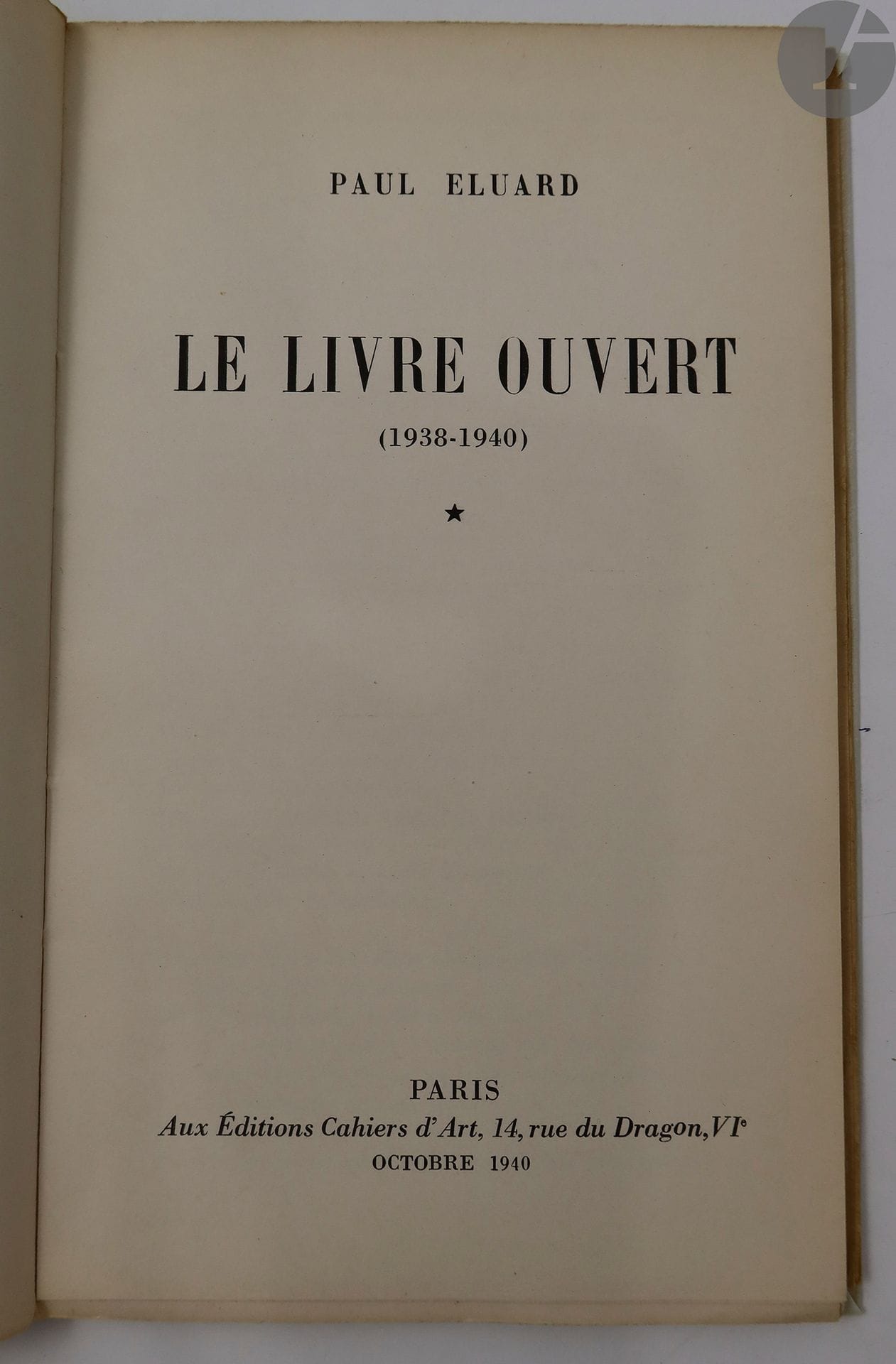 ÉLUARD (Paul).
Le Livre ouvert (1938-1940)* - (1939-1941)**.
Paris : Cahiers d'Arts, octobre 1940-janvier 1942. — 2 volumes in-12, broché.
Éditions originales.
Un des 250 exemplaires sur papier hélio pour le premier volume et un des 500 sur ce même papier pour le second, très bien conservés.