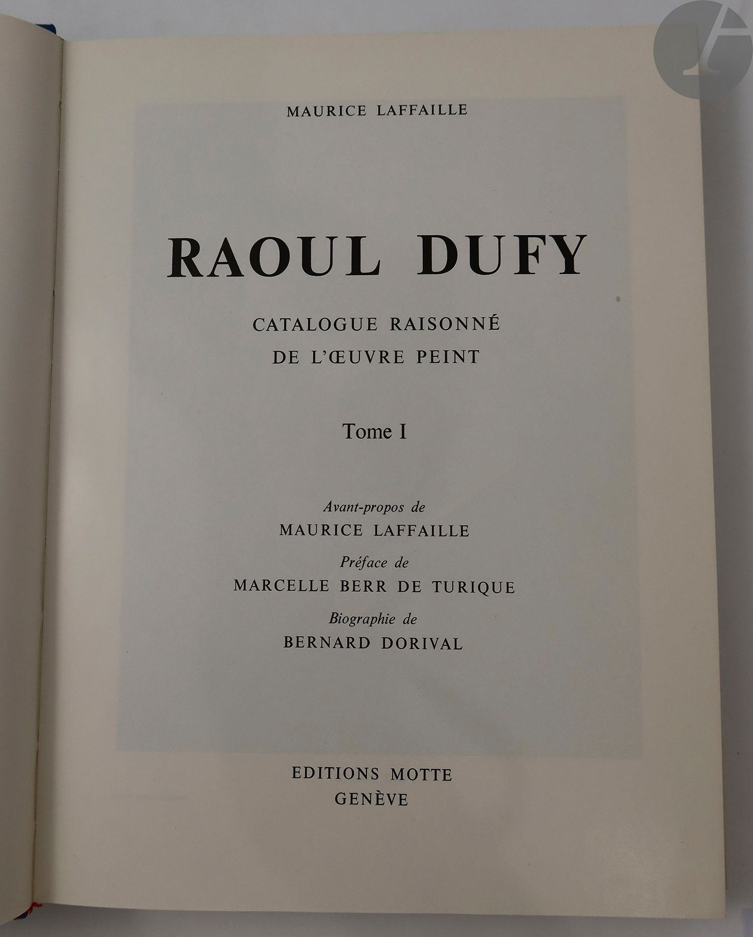 [DUFY (Raoul)] - LAFFAILLE (Maurice).
Raoul Dufy. Catalogue raisonné de l'œuvre peint. Avant-propos de Maurice Laffaille. Préface de Marcelle Berr de Turique. Biographie de Bernard Dorival.
Genève : Éditions Motte, 1972-1977 ; Paris : Louis Carré et Cie, 1985 — 5 volumes in-4, cartonnage de l'éditeur, sous jaquette illustrée.
Exemplaire bien complet du cinquième volume formant le supplément, tiré à 1100 exemplaires numérotés.
Quelques légers défauts aux jaquettes, sans les étuis.