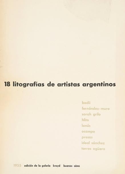 Artistes argentins 18 Litografías de artistas argentinos (Badii, Fernández-Muro, Sarah Grilo, Hlito, Lanús, Ocampo, Presas, Ideal Sánchez, Torres Agüero). Édition de la Galería Krayd, Buenos Aires, 1955. Un album, [355x 490], contenant 18 lithographies en noir ou en couleurs, numérotées à la mine de plomb, sous chemise typographiée rempliée. Infimes salissures. L'un des 500 exemplaires numéroté. Couverture rempliée de l'édition (très légèrement défraîchie).