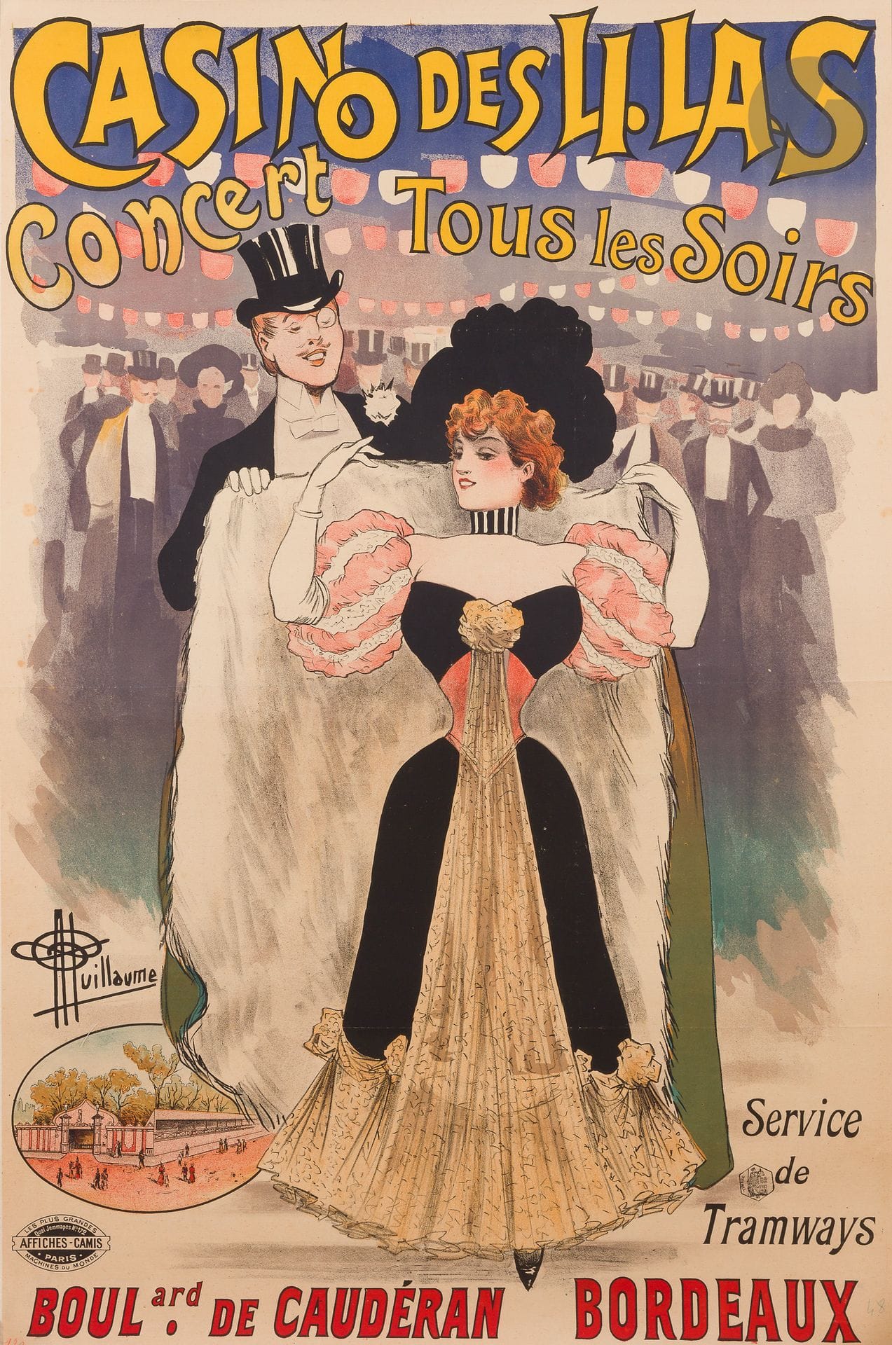 Albert GUILLAUME (1873-1942)
Casino des Lilas à Bordeaux
Chromolithographie. Entoilée.
Imp. Camis, 172 quai Jemmapes, Paris.
Signée en bas à gauche.
Très rare. Bon état. Taches.
120 x 77 cm