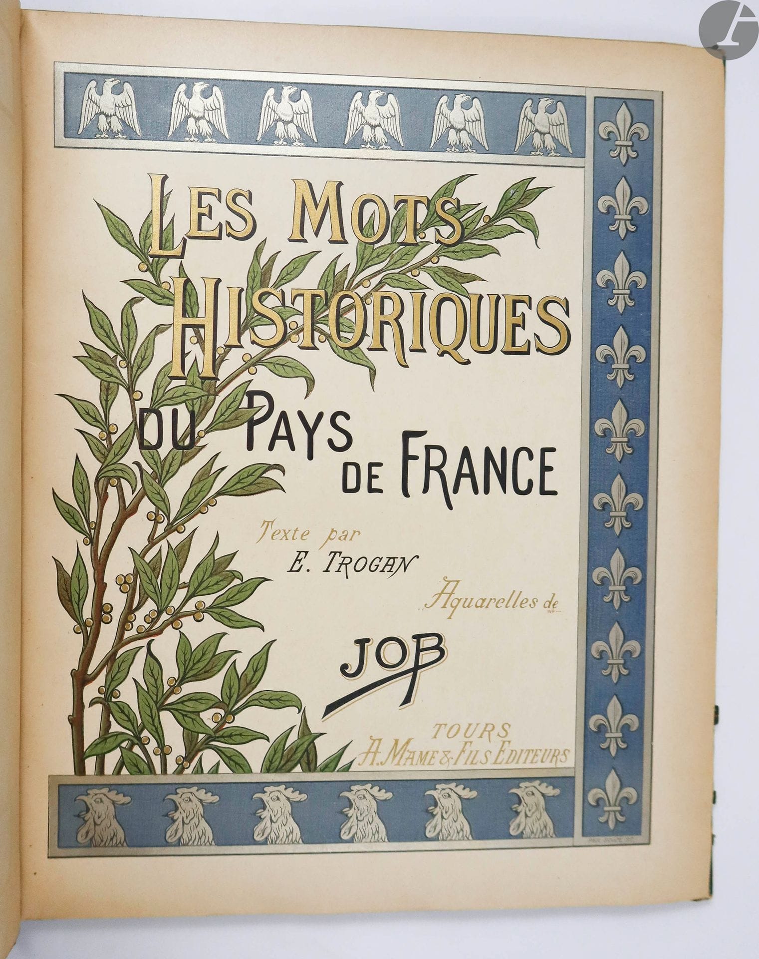 JOB - TROGAN.
Les Mots historiques du pays de France.
Tours : Alfred Mame et fils, 1896. — In-folio, demi-toile gris vert à la bradel, dos lisse, non rogné, premier plat de couverture conservé (reliure du début du XXe siècle).

Bel album illustré de plus d'une soixantaine de compositions en noir et en couleurs de Job.
UN DES 25 EXEMPLAIRES SUR PAPIER IMPÉRIAL DU JAPON (n° 11).
Quelques usures à la reliure. Sans le second plat de la couverture.