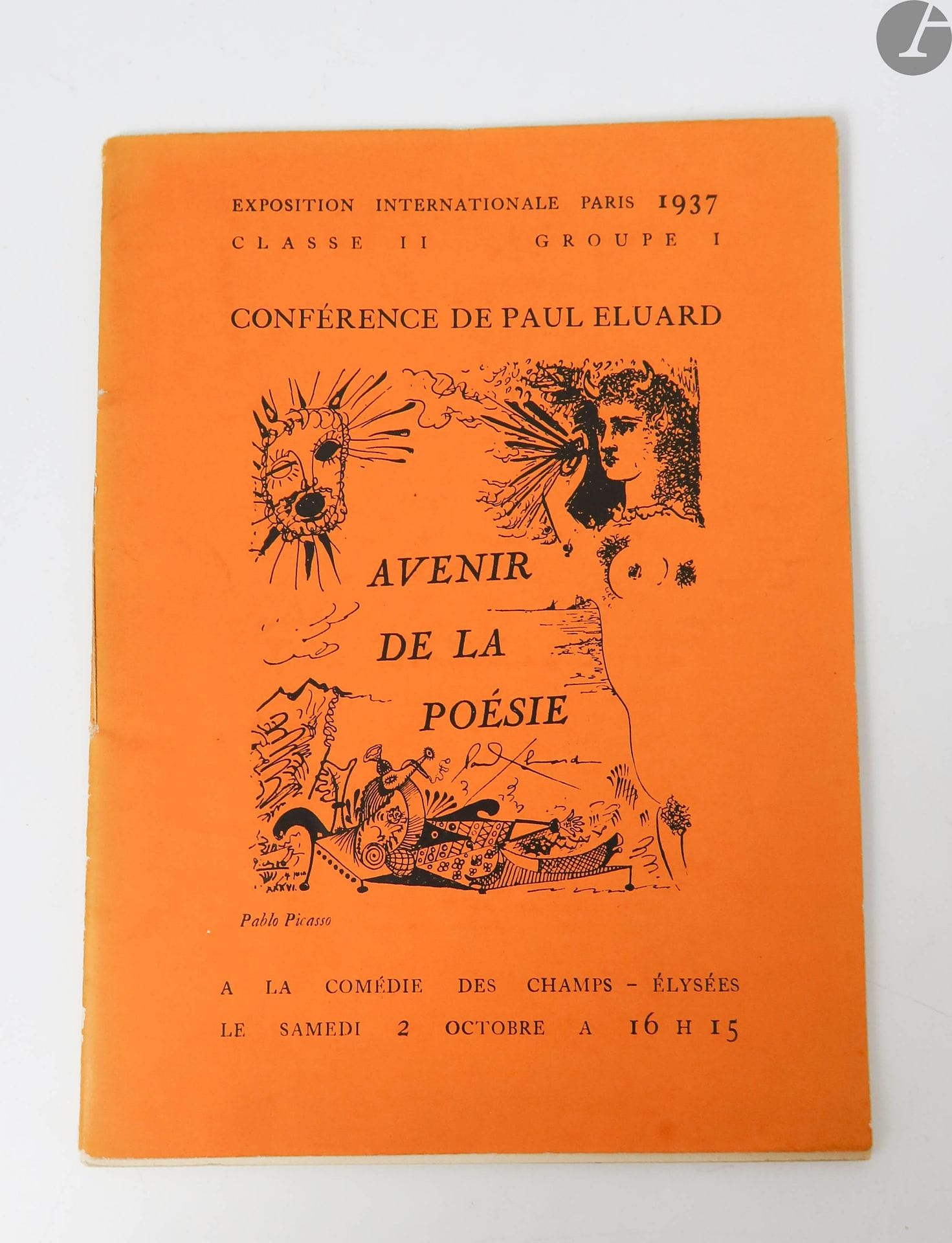 ÉLUARD (Paul).
Avenir de la poésie.
Paris : GLM, 1937. — Brochure in-12, broché.

Édition originale de cette conférence prononcée le 2 octobre 1937 lors de l'exposition internationale à la Comédie des Champs-Élysées.

La couverture est illustrée d'une reproduction en noir d'un dessin de Picasso.

Exemplaire parfaitement conservé, complet des deux feuillets de catalogue reliés au centre.