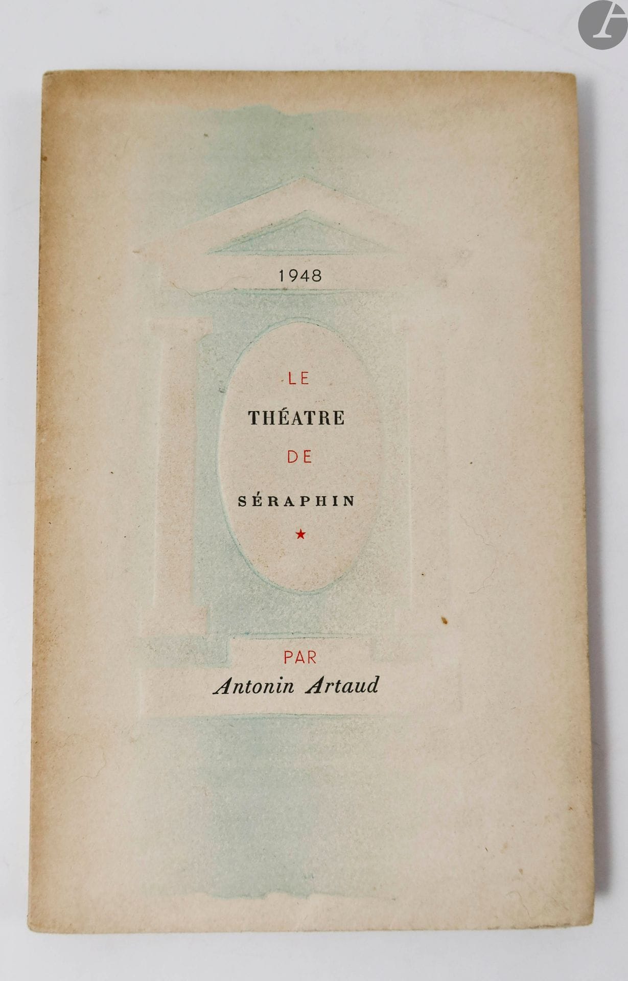 ARTAUD (Antonin).
Le Théâtre de Séraphin.
S.l. : L'Air du temps, [1948]. — In-12, broché, couverture rempliée.

Édition originale tirée à 250 exemplaires sur papier vélin d'Arches.

Un des 220 non réimposés.

Dos et bords des plats légèrement salis.
