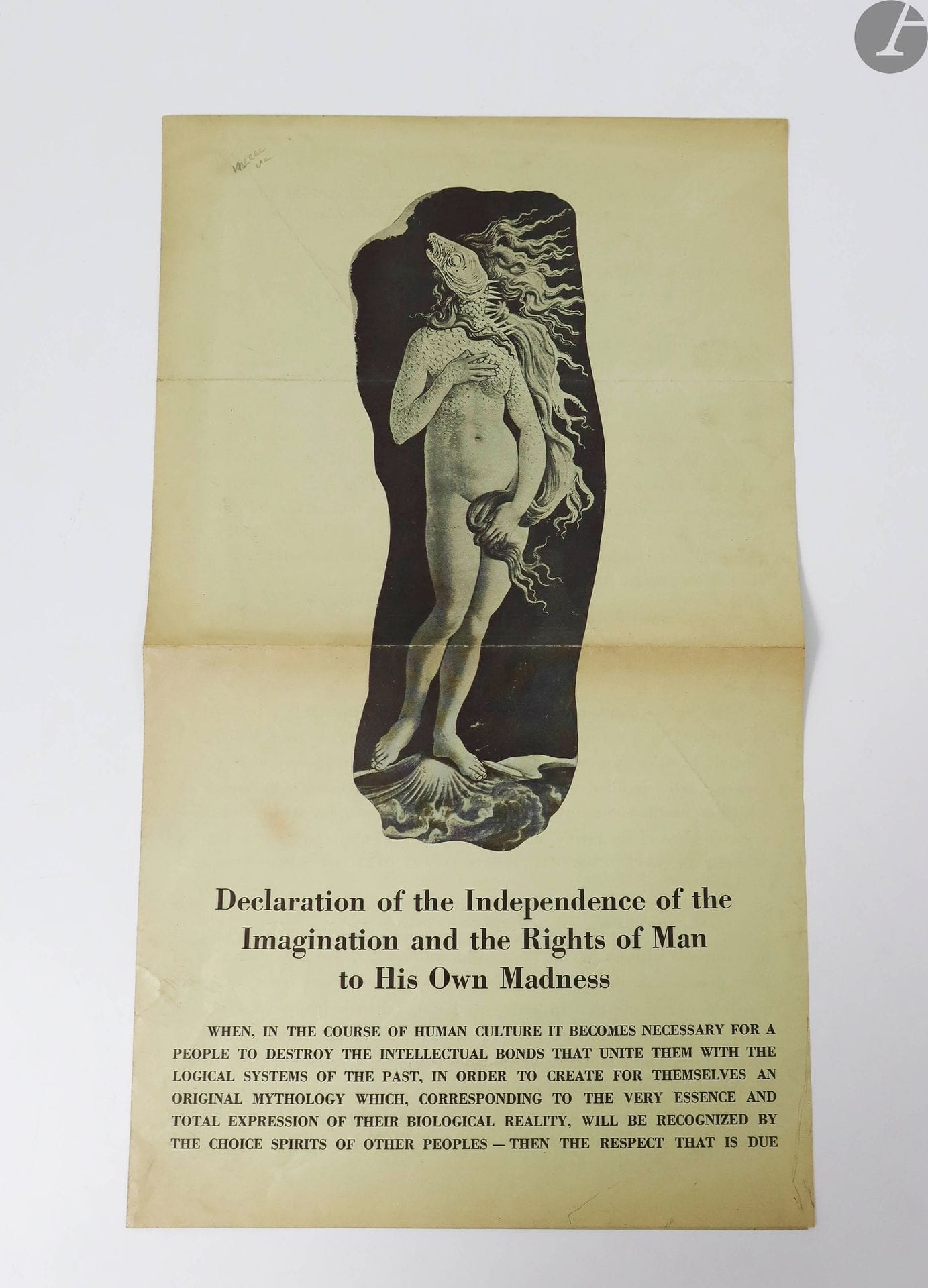 DALI (Salvador).
Declaration of the Independence of the Imagination and the Rights of Man to His Own Madness.
[New York, 1939]. — Double feuillet in-folio.

Rare pamphlet publié par Dali.

L'artiste voulut par ce texte protester contre les contraintes de l'Exposition Universelle de New-York de 1939 et la décision du comité lui interdisant de placer devant le pavillon qu'il avait conçu puis fait construire par l'architecte Ian Woodner, une reproduction de "La Naissance de Vénus" de Botticelli dont la tête avait été remplacée par celle d'un poisson.

Le texte a été entièrement rédigé en anglais et imprimé sur papier glacé vert. Au début figure la reproduction en noir de la Naissance de Vénus réinterprétée par l'artiste.

Pliures.

Joint :
- We don't ear it that way. [Paris, 1960]. — Brochure in-4.
Tract rédigé en français et en anglais, signé notamment par Robert Benayoun, André Breton, E. L. T. Mesens, Jean Schuster, Toyen, etc., contre l'accueil réservé par Duchamp à Dali lors de l'exposition aux galeries D'Arcy de New York.