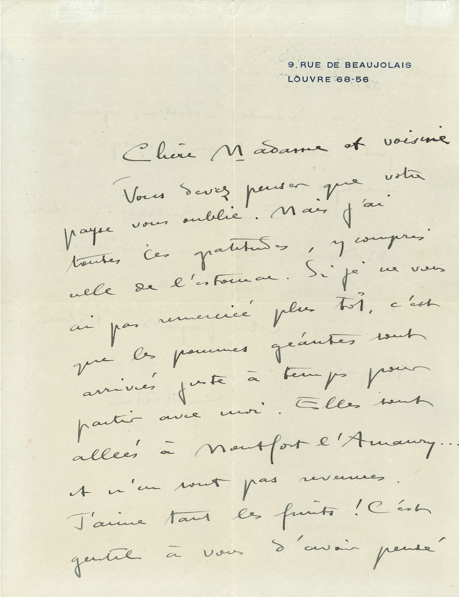 COLETTE. L.A.S., [ca. 1927-1930], to a neighbor; 2 pages in-4 at her address 9, rue de Beaujolais (photo attached).

  Greedy letter. "Dear Madam and neighbor, You must think that your payse forgets you. But I have all the gratitudes, including that of the stomach. If I did not thank you earlier, it is because the giant apples arrived just in time to leave with me. They went to Montfort l'Amaury... and didn't come back. I love fruit so much! It is nice of you to have thought of Saint Colette, who was, one assures -t one, virgin and martyr... Still thank you, dear Madam, and a cordial handshake of your payse of the Royal Palace "...

