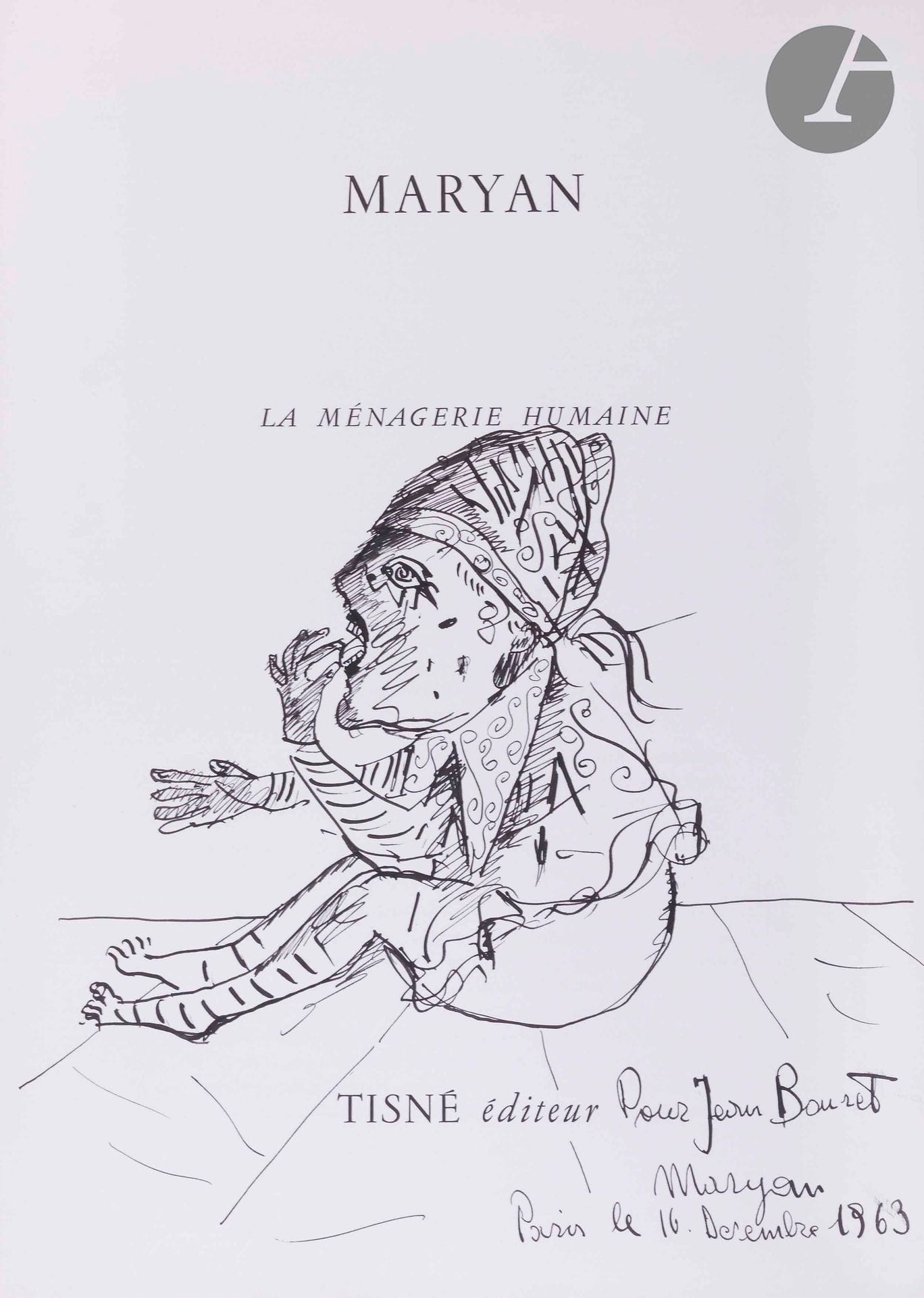 
MARYAN. 

Ouvrage La Ménagerie humaine. [Paris] : Tisné éditeur, [1961].

Quelques déchirures et salissures à la jaquette, traces de mouillures

 sur le haut des plats.
