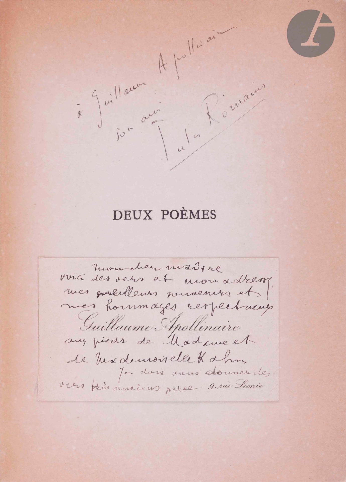 ROMAINS (Jules).
Deux poèmes.
Paris : Mercure de France, 1910. — In-8, 195 x 145 : 63 pp., couverture imprimée. Papier doré à la bradel, dos lisse, tête dorée, non rogné, couverture et dos conservés (reliure moderne). 

Édition originale réunissant deux poèmes de Jules Romains, respectivement titrés Poème du Métropolitain et À la Foule qui est ici. Le premier fut écrit en octobre 1904 et parut pour la première fois dans la Revue littéraire de Paris et de Champagne. Le second fut composé en mars 1909 et dit le 2 juin de la même année par l’acteur Édouard de Max à « la foule du Théâtre de l’Odéon ».

EXEMPLAIRE DE GUILLAUME APOLLINAIRE, sur papier d’édition, comprenant cet envoi autographe de l’auteur sur le faux titre :

 à Guillaume Apollinaire // son ami // Jules Romains

Apollinaire et Romains furent parmi les écrivains majeurs du début du XXe siècle. Ils se connurent au début de 1900 et entretinrent une correspondance littéraire très intéressante. Apollinaire consacra un court article à Jules Romains dans le numéro du premier avril 1911 du Mercure de France, article qu’il signa du pseudonyme Montade : « Depuis ma première rencontre avec Jules Romains, et tandis que s’accumulaient les raisons littéraires qui auraient pu nous éloigner l’un de l’autre, la sympathie naquit qui nous rapprochait. Elle vient, m’a-t-on dit, du fait que nous sommes de la même date. C’est le jour le plus romanesque de l’année […] Jules Romains n’a point d’yeux et ses paupières s’ouvrent à peine sur deux cavernes de glace. Au demeurant, son visage est animé et une barbiche dissimule la volonté que marque le menton. L’aspect et l’attitude sont celles d’un secrétaire de syndicat socialiste. La littérature se faisant à l’électricité, n’en doutez pas, Romains serait le Pataud de ces électriciens-là […] Jules Romains est, des hommes que je connais, celui qui pâlit le plus facilement. Un jour, tandis qu’il lisait un article où l’on faisait des réserves sur la Vie Unanime je l’ai vu blêmir. La brutalité lui plaît et aussi certaines formes puériles de la singularité. […] L’auteur de l’Armée dans la ville aime arracher les groupes à leur torpeur, il veut violenter le public, mais son inspiration subit des assauts analogues ».

L’exemplaire fut acquis par la suite par Paul Éluard et enrichi d’une carte de visite de Guillaume Apollinaire, montée sur onglet sur le faux titre, portant sur les deux faces cette missive autographe adressée à Gustave Kahn : « Mon cher maître. Voici des vers et mon adresse. Mes meilleurs souvenirs et mes hommages respectueux aux pieds de Madame et de Mademoiselle Kahn. Je dois vous donner des vers très anciens parce que d’après une observation de mon ami Jules Romains ceux que je compose maintenant déplairaient aux lecteurs du Gil Blas (néanmoins ces vers sont inédits) ».

Bel exemplaire malgré des manques à la pièce de titre et le premier et le dernier feuillet brunis.
Provenance : Guillaume Apollinaire, avec envoi autographe de l’auteur. - Paul Éluard, avec ex-libris. - Ex-libris M.D.