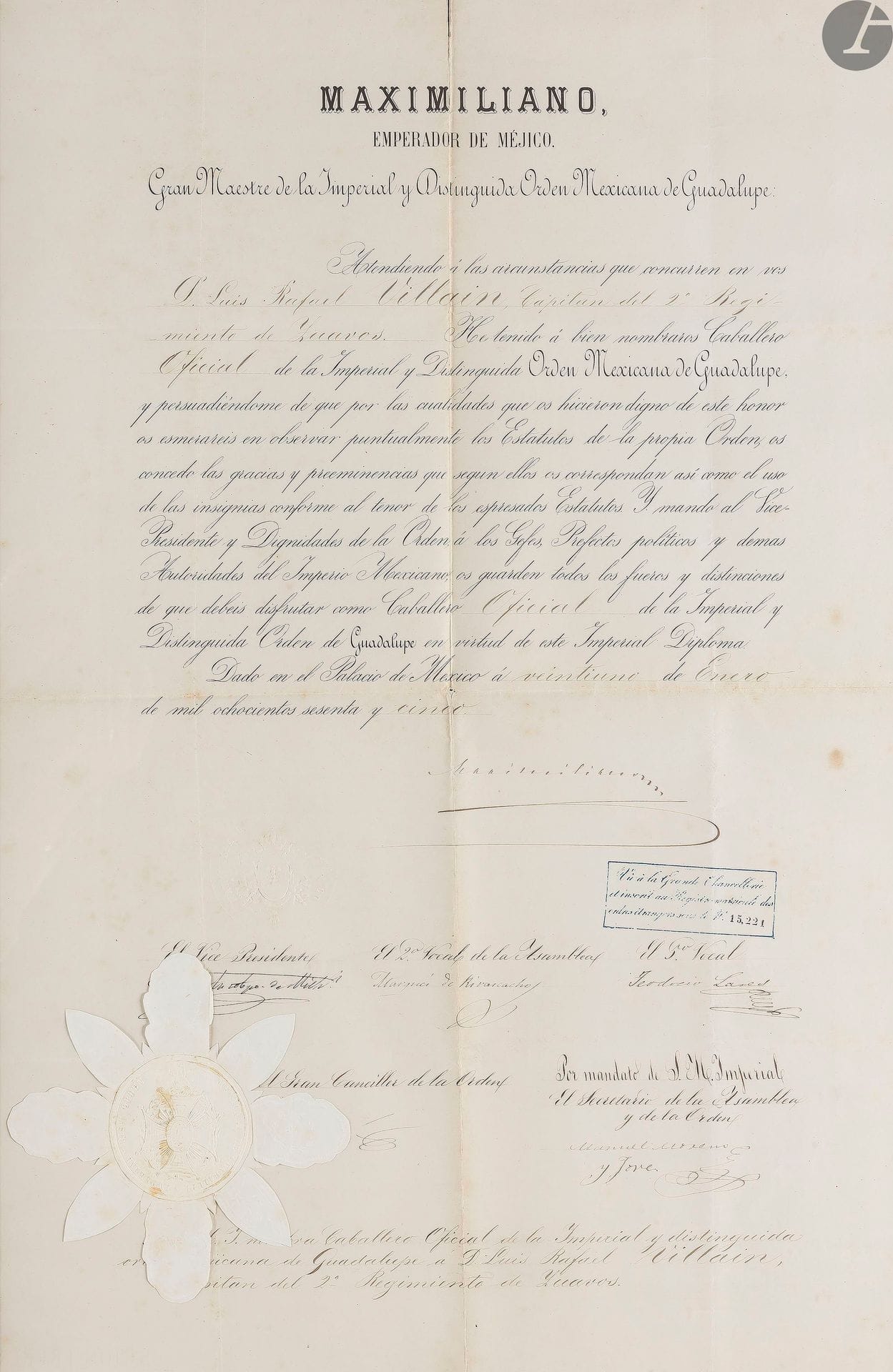 EMPIRE DU MEXIQUE
ORDRE DE NOTRE DAME DE LA GUADALUPE (1822). 
Grand brevet d’officier de l’ordre sur papier, au nom de capitaine Louis Raphael VILLAIN, capitaine au 2e régiment de zouaves. 
Fait le 21 janvier 1865.
Signatures dont celle de l’Empereur Maximilien. Visa de la grande chancellerie de la Légion d’honneur. 
Cachets secs de l’Empire du Mexique et de l’ordre de la Guadalupe. 
60 x 43 cm
B.E.

 Louis Raphael Émile VILLAIN (1828-1912). Soldat puis St Cyrien (Promotion de Kabylie). Il sert dans l’infanterie de ligne et chez les Zouaves. Il est de toutes les campagnes (Afrique, Crimée, Italie, Mexique, guerre franco-prussienne). Blessé quatre fois dans sa carrière. Sa nomination comme officier dans l’ordre de la Guadalupe survient peu avant sa blessure à la tête à la bataille de Puebla. Il finira sa carrière comme général, grand officier de la Légion d’honneur.