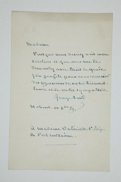 George SAND.
L.A.S., Nohant 10 décembre 1859, à Mme Valérie de Sainte-Foix, à Port-sur-Saône; 1 page in-8 à son chiffre. «Puisque vous désirez voir mon écriture et que vous me le demandez avec tant de grâce, j'en profite pour vous remercier des expressions de votre bienveillance et de votre sympathie»