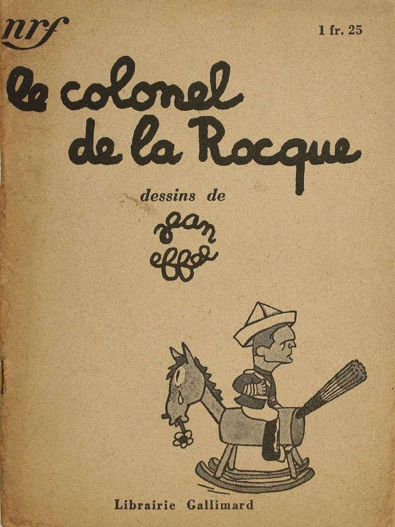 Jean EFFEL. 7 albums dont : - Jours sans Alboches (Ed. France Soir).  - Toujours occupés (Cercle d’art Paris).  - 45 fillettes (Ed. Bruxelles).  - Le Colonel de la Roque (Nouvelle revue française). On joint : LORAL, Journal d’un embastillé sous la Ve République, Ed. Saint Just, 1962.