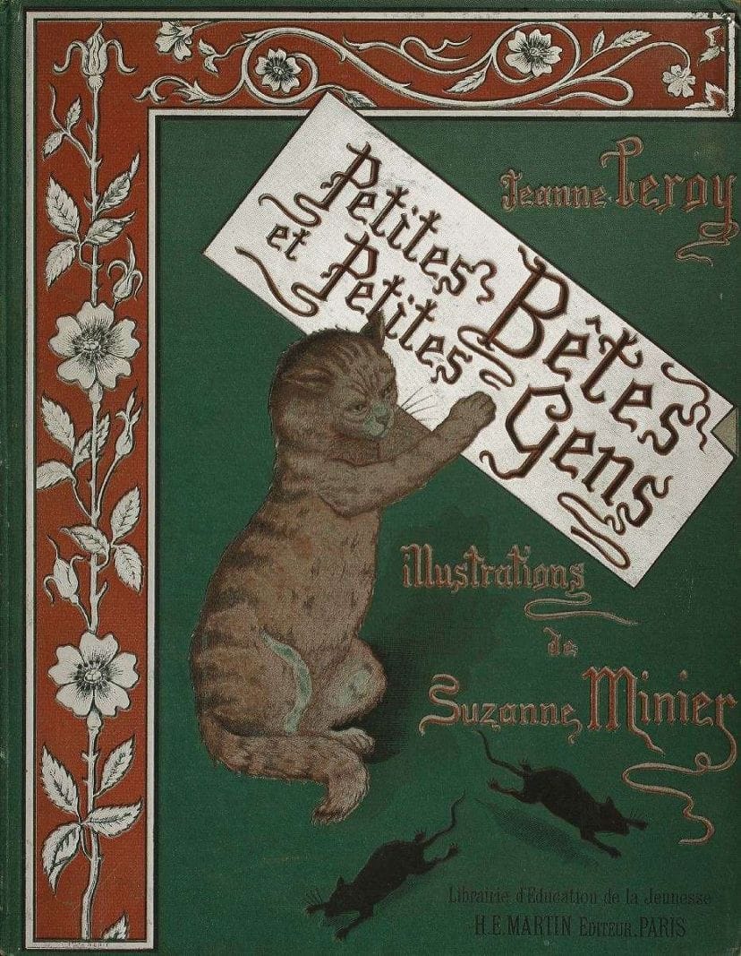 Jeanne LEROY. Petites bêtes et petites gens, Illustrations en couleurs de Suzanne Minier. Belle couverture illustrée.  (mouillures au dos).