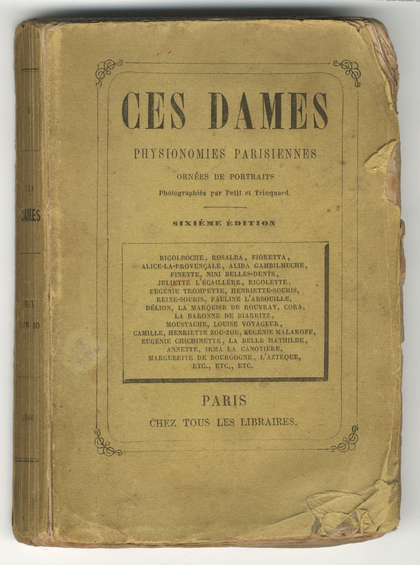 NADAR, FÉLIX - PETIT ET TRINQUART
3 volumes. 

Henry Buguet
Foyers et coulisses. Histoires anecdotiques de tous les théâtres de Paris. Odéon.
Tresse Éditeurs, Paris, 1880.
In-12 (15 x 10 cm). Édition originale. 107 pp. Ouvrage illustré de 2 photoglypties de Félix Nadar, contrecollées sur cartons.
Henry Buguet
Foyers et coulisses. Histoires anecdotiques de tous les théâtres de Paris. Vaudeville.
Tresse Éditeurs, Paris, 1881.
In-12 (15 x 10 cm). Édition originale. 144 pp. Ouvrage illustré de 2 photoglypties de Félix Nadar, contrecollées sur cartons.
Ces dames. Physionomies parisiennes (6e édition).
s.n., Paris, s.d.
In-12 (14 x 10 cm). Édition originale. 216 pp. Ouvrage illustré d'une épreuve sur papier albuminé par Petit et Trinquart, contrecollée sur carton.