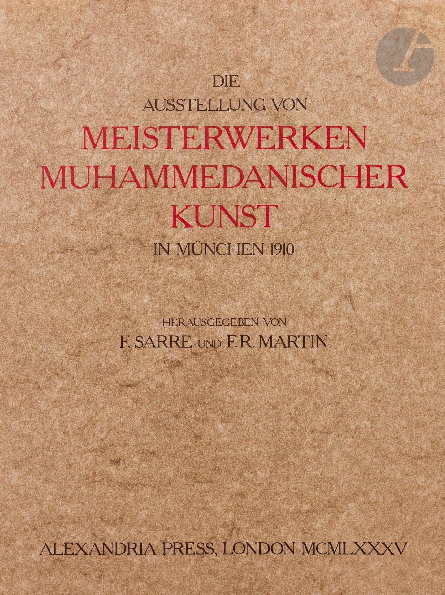 MARTIN F. R. and SARRE F., Die Ausstellung von Meisterwerken Muhammedanischer Kunst in München 1910, Alexandria Press, London : 1985.
Catalog of the Exhibition of Muslim Art in Munich in 1910. In three volumes, one of text, one of plates, one of catalog, in a titled slipcase, each hardbound with brown textile titled in gold lettering on the spine. 
Mottling.