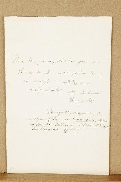 Gaetano DONIZETTI (1797-1848)
L.A.S., à Paul Lacroix ; demi-page in-8, enveloppe.« Mon Dieu ; que vous êtes bon, pour moi. Je vous demande mille pardons de vous avoir dérangé - oubliez-le. Mais n'oubliez pas votre dévoué Donizetti ».* 
