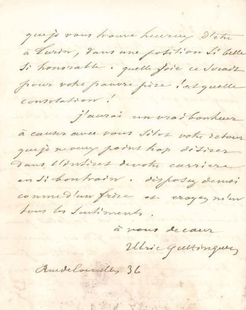 Ulric GUTTINGUER (1785-1866)
Poète. L.A.S., Paris 27 décembre 1848, à Gustave de Reiset; 4 pages in-4 (lég. mouill.). Sa demande est pour le poète et l'ami une véritable joie, mais « où retrouver ces souvenirs qui vivent à peine dans ma mémoire! Madame votre mère en a la collection complette, son amitié lui a fait conserver ce que j'ai perdu pour la plus grande partie. Cependant j'ai voulu dans ces derniers temps faire regraver ce que je préfère de toutes ces pensées expressions naturelles d'une vie sentimentale. Je mettrai demain à la poste trois romances et un dernier petit livre de prose philosophique qui allait paraître quand est venue la révolution de février. J'ai r'entré cette édition pour des jours plus tranquilles, je ne sais s'ils sont arrivés. [...] Acceptez cela de votre vieil ami et camarade de Bapaume ».