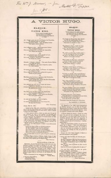 Victor HUGO. Imprimé, À Victor Hugo, avec envoi a.s. de Martin F. Tupper, 8 juin 1885; 1 page in-fol. encadrée de noir (deuil). Rare affichette en hommage à Hugo (décédé le 22 mai) par ses admirateurs et amis de Jersey, avec l'Élégie de John Sullivan et sa traduction anglaise par Martin F. Tupper. Ce dernier a inscrit un envoi à Mme J. Mercer, 8 juin 1885. Sous le poème, publication d'une lettre de V. Hugo à Sullivan, et une de Sullivan au Maître, avec quelques anecdotes le concernant