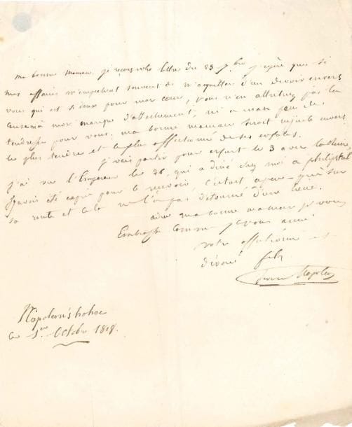 Jérôme BONAPARTE (1784-1860)
Frère de Napoléon, il fut Roi de Westphalie. L.A.S. « Jerome Napoleon », Napoleonshohe 1er octobre 1808, à sa mère Letizia Bonaparte; 1 page in-4. Si ses aff aires l'empêchent souvent de s'acquitter d'un devoir doux à son coeur, il ne faut l'attribuer « ni à mon manque d'attachement, ni à mon peu de tendresse pour vous; ma bonne maman seroit injuste envers le plus tendre et le plus aff ectionné de ses enfants. Je vais partir pour Erfurt le 3 avec la Reine, j'ai vu l'Empereur le 26, qui a dîné chez moi a Philipstal. J'y avois été exprès pour le recevoir, c'etoit a peu-près sur sa route et cela ne l'a pas détourné d'une lieue ».