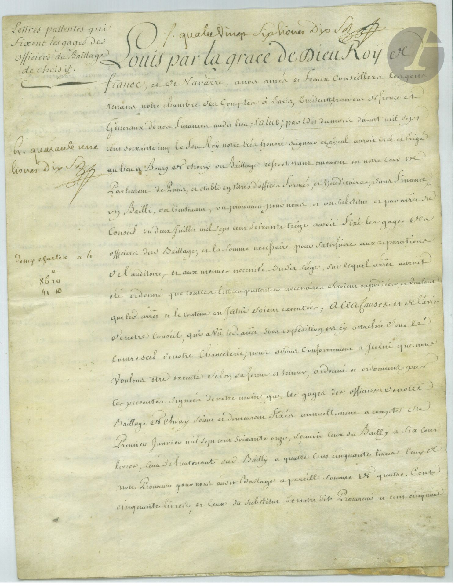 [CHÂTEAU DE LA MUETTE]
LOUIS XVI (1754-1793). P.S. (secrétaire), contresignée par Phélypeaux, à la Muette 17 juin 1774 ; 3 pages in-4 sur vélin.

Lettres patentes qui fixent les gages des officiers du Baillage de Choisy.
On joint une P.S. par Louis XV (secrétaire), Versailles 1er janvier 1772 (vélin in-plano, lacune au pli central), commission de lieutenant du baillage de Choisy à Étienne Viel.