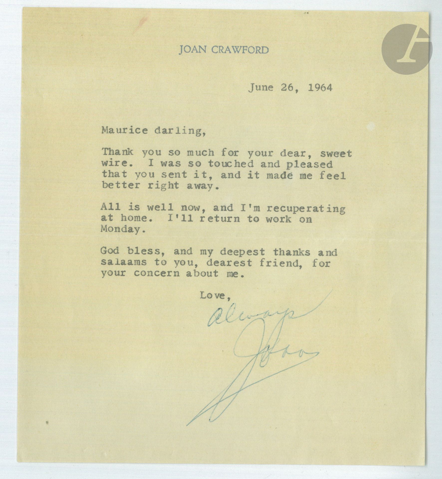 [HENRI DE ROTHSCHILD -THÉÂTRE]
Joan CRAWFORD (1904-1977). L.S. avec un mot autogr., 26 juin 1964, à Maurice Chevalier ; 1 page in-8 à son en-tête ; en anglais.
L’actrice américaine remercie « Maurice darling » pour son cher et doux télégramme, qui l’a soulagée. Tout va bien maintenant et elle récupère à la maison. Elle reprendra lle travail lundi.