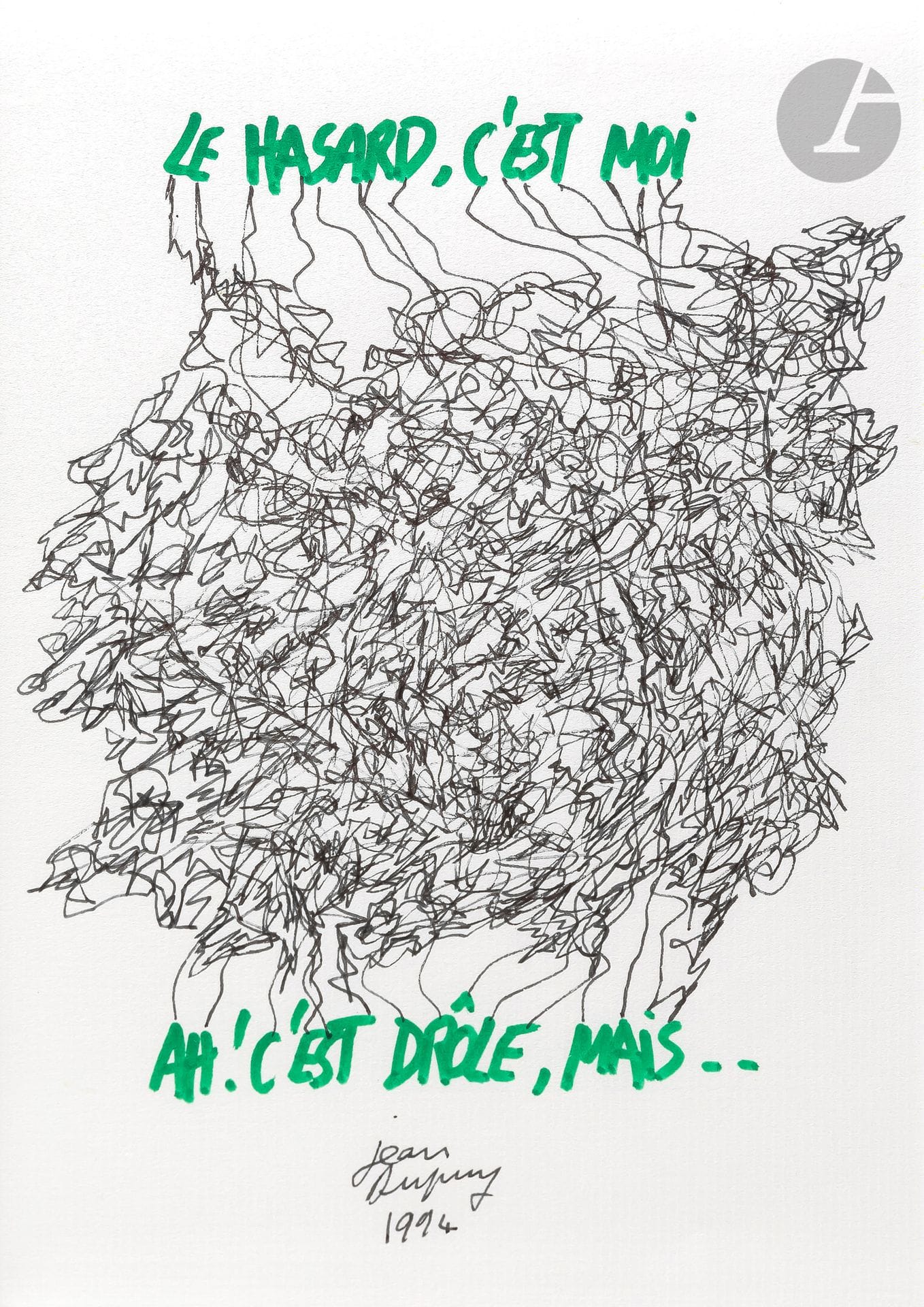 Jean DUPUY (1925-2021)
Le Hasard, c’est moi, 1994
Encre et feutre vert.
Signée et datée en pied.
21 x 14,5 cm