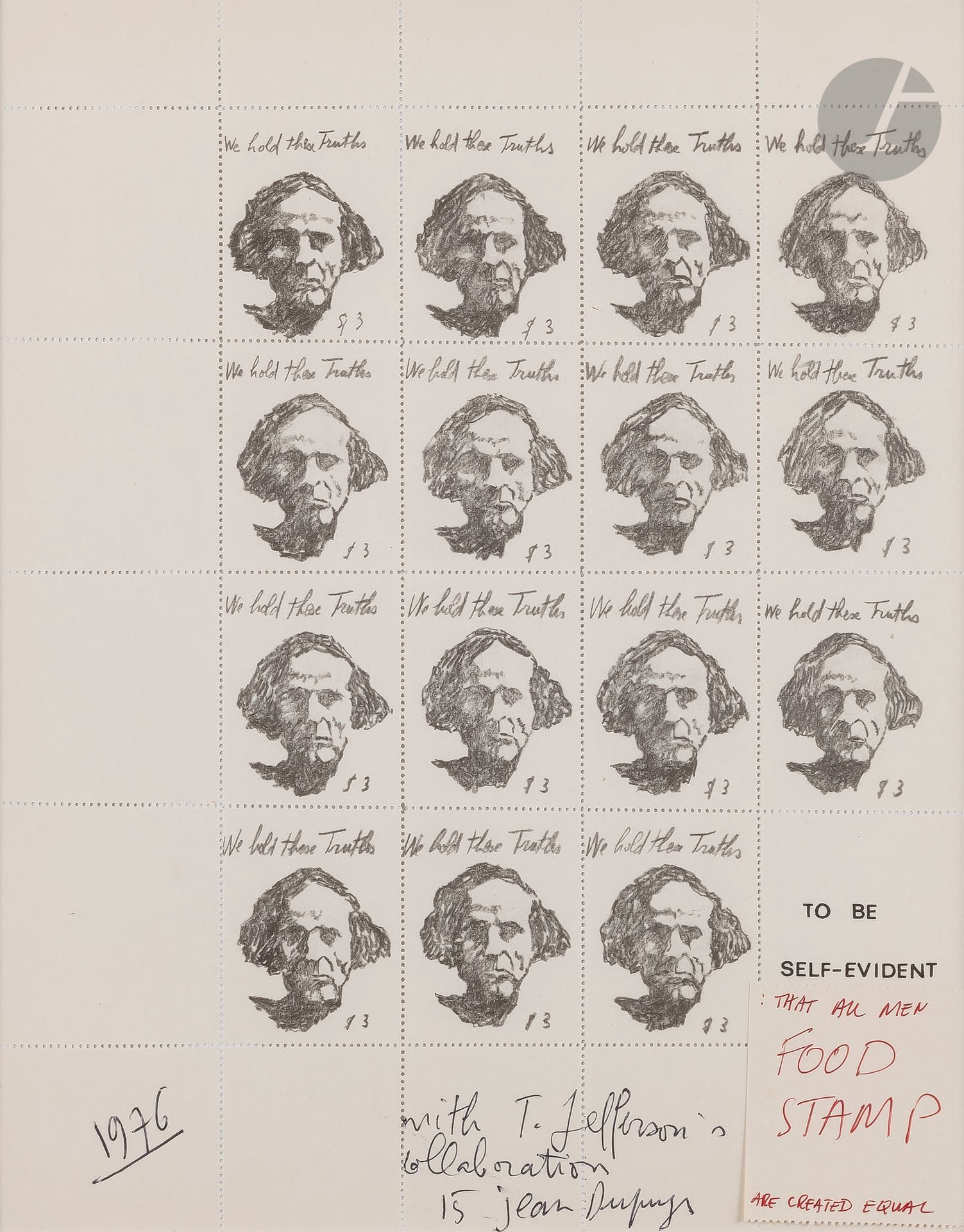 Jean DUPUY (1925-2021)
Food stamp (We hold these truths to be self-evident that all men are created equal), 1976
Papier timbre perforé.
Signé, daté et annoté en pied.
27 x 21 cm