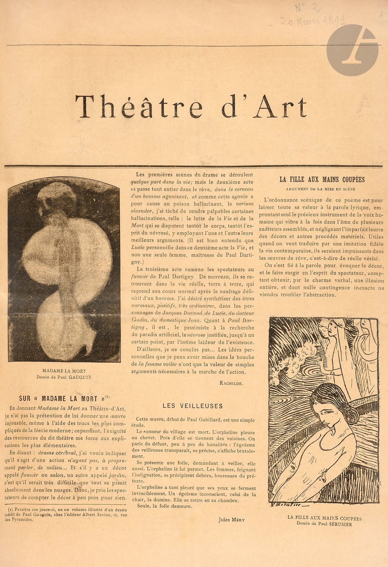 THÉÂTRE D’ART
N° 1, vendredi 15 janvier 1891 (3e année) ; n° 2, s.d. [20 mars 1891] ; n° 3, s.d. [21 mai 1891] ; puis Programmes du Théâtre d’Art : Programme de la 1ère représentation de la saison 1891-1892 (8 p.) ; Programme de la 2e représentation de la saison 1891-1892 ; Programme des représentations des 28 et 30 mars 1892 (4 p.) ; Programme des représentations pour une prochaine saison (1 f.). Paris, Directeur : Paul Fort. Textes de G. Albert Aurier, Marcel Collière, Tristan Corbière, Remy de Gourmont, Gustave Kahn, Jules Laforgue, Maurice Maeterlinck, Stéphane Mallarmé, Camille Mauclair, Jules Méry, Jean Moréas, Charles Morice, Pierre Quillard, Rachilde, Henri de Régnier, Adolphe Retté, Arthur Rimbaud, Paul Roinard, Saint-Pol Roux, Paul Verlaine, etc. Illustrations de Anquetin, Pierre Bonnard, Maurice Denis, David Estoppey, Paul Gaugin, Manet, Paul Ranson, Odilon Redon, Paul Sérusier, Vuillard, etc. Le n° 1 (daté 3e année) est en fait le 1er numéro de la 1ère année du Théâtre d’Art qui était l’ancien Théâtre Mixte qui n’a pas eu de journal. Devient Le Livre d’art :
LE LIVRE D’ART
Suite aux Programmes du Théâtre d’Art
N° 1, mai 1892-n° 2/3, juin-15 août 1892. Asnières, Directeur : Paul Fort. Textes de G. Albert Aurier,  Jules Bois, Édouard Dubus, Remy de Gourmont, A.-Ferdinand Herold, Charles-Henry Hirsch, Charles Morice, Pierre Quillard, Rachilde, Paul-Napoléon Roinard, Saint-Pol Roux, etc. Illustrations de Émile Bernard, Pierre Bonnard, Daumier, Maurice Denis, Filiger, Paul Gauguin, Henry de Groux, Paul Ranson, Odilon Redon, Paul Sérusier, Vincent Van Gogh, Jan Verkade, Vuillard. Notes manuscrites de Vasseur (4 ff.). Joint : – Portrait de Paul Fort par Jean Veber (1892) ; – 1 L.A.S. de Tola Dorian : elle se décide à remettre la « Récitation d’Axel » et à rouvrir le Théâtre d’art avec Pelléas ; – 1 carte de visite de Camille Mauclair avec quelques lignes manuscrites : il se réjouit de la décision de Tola Dorian ; – 1 L.A.S. de Lugné-Poe (15 mai 1891) à Édouard Dujardin : il espère que « L’Intruse » a été un succès et va jouer l’Aïeul ; – 1 bulletin de souscription pour la représentation au bénéfice de Verlaine et Gauguin ; – 1 bulletin d’abonnement pour Le Livre d’art et un bulletin de souscription pour les exemplaires de luxe du n° 2 du Livre d’art ; – 3 articles de presse sur le Théâtre d’Art et Paul Fort. Ces deux titres réunis en 1 vol. in-folio relié.