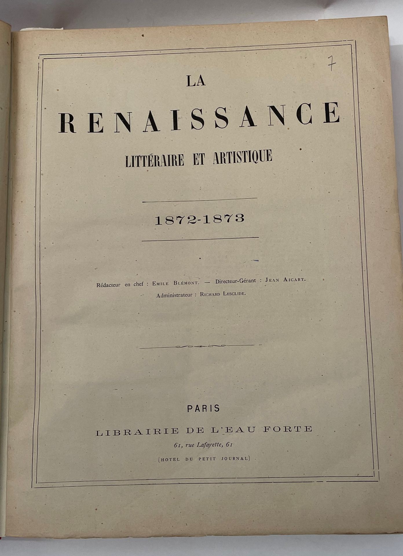 LA RENAISSANCE LITTÉRAIRE ET ARTISTIQUE
1ère année : n° 1, 27 avril 1872-n° 36, 28 décembre 1872 ; 2e année : n° 1, 8 février 1873-n° 47, 28 décembre 1873 ; 3e année : n° 1, 18 janvier 1874-n° 16, 3 mai 1874. Paris, On s’abonne chez Lachaud, Éditeur, Rédacteur en chef : Émile Blémont, Directeur-Gérant : Jean Aicard, Administrateur : Richard Lesclide. Textes de Jean Aicard, Paul Arène, Charles Asselineau, Théodore de Banville, Émile Blémont, Maurice Bouchor, Élémir Bourges, Paul Bourget, Étienne Carjat, Robert Caze, Champfleury, Léon Cladel, Jules Claretie, François Coppée, Charles Cros, Alphonse Daudet, Paul Demeny, Léon Dierx, Emmanuel des Essarts, Louis Forain, Théophile Gautier, André Gill, Raoul Gineste, Albert Glatigny, Edmond de Goncourt, José-Maria de Heredia, Ernest d’Hervilly, Victor Hugo, Leconte de Lisle, Stéphane Mallarmé, Catulle Mendès, Émile Michelet, Charles Monselet, Germain Nouveau, Camille Pelletan, Émile Pouvillon, Jean Richepin, Arthur Rimbaud (« Les Corbeaux »), Maurice Rollinat, Camille Saint-Saëns, Sainte-Beuve, Armand Silvestre, Charles de Sivry, Sully Prudhomme, André Theuriet, Auguste Vacquerie, Léon Valade, Paul Verlaine, Gabriel Vicaire, Villiers de l’Isle-Adam, Alfred de Vigny, Émile Zola, etc. Collection complète. 99 livraisons en 1 vol. grand in-4 relié. Notes manuscrites de Vasseur (6 ff.). Joint : – 1 L.A.S de Richard Lesclide à Léon Cladel (au verso de cette lettre, L. Cladel a écrit des ébauches de « Bêtes et gens ») ; – 12 pages d’épreuves imprimées de « Bêtes et gens » avec de nombreuses corrections (« Bêtes et gens » a paru dans La Renaissance, n° 32) ; – 1 carte de visite de Émile Blémont avec une ligne autographe ; – 20 portraits de collaborateurs ; – 1 portrait (gravure) de Paul Arène. La 3e année est fort rare.
