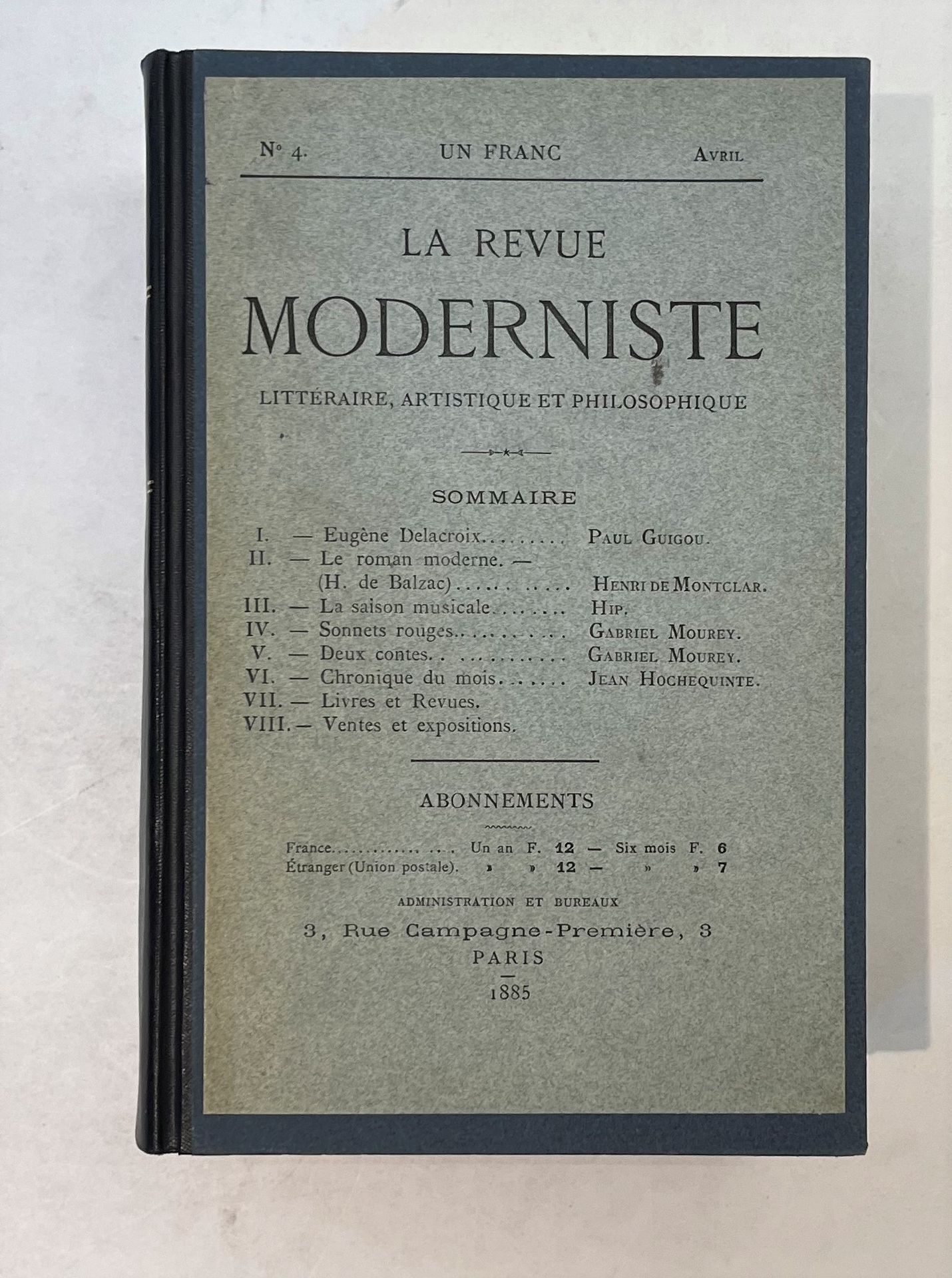 THE MODERNIST REVIEW
Literary and artistic
N° 1, December 1884-N° 11/12, February 1886. Marseille, then Paris, Directors: Victor André and Guillaume Bernard, Editorial secretary: Georges Martz. Texts of Henri Becque, Léon Cladel, Édouard Dujardin, Jean Hochequinte, J.-K. Huysmans, Jean Lorrain, Paul Margueritte, Charles Morice, Gabriel Mourey, Camille Redon, Jean Richepin, Paul Rozaire, Tristan Sadoul, Georges Vicaire, Charles Vignier, etc. Complete collection. 12 numbers in 11 issues in 1 vol. in-8 bound. Handwritten notes of Vasseur (2ff.). Joint : - 1 L.A.S. from Gabriel Mourey (1887) to [Édouard Dujardin] in which he proposes a study on La Revue indépendante and Jules Laforgue ; - 1 Autograph bill signed Camille Redon (June 15, 1885), Odilon Redon's wife : her husband finds very well the small catalog ; - 1 L.A.S. from Guillaume Bernard (1886) on headed paper of La Revue Moderniste of which he was the director : it is about the review ; - 1 portrait of J.-K. Huysmans in Ligugé; - Portraits of Gustave Geffroy, Jean Richepin, Édouard Dujardin; - In the Félix Potin collection: photos of Paul Margueritte, Henri Becque, Edmond Haraucourt.