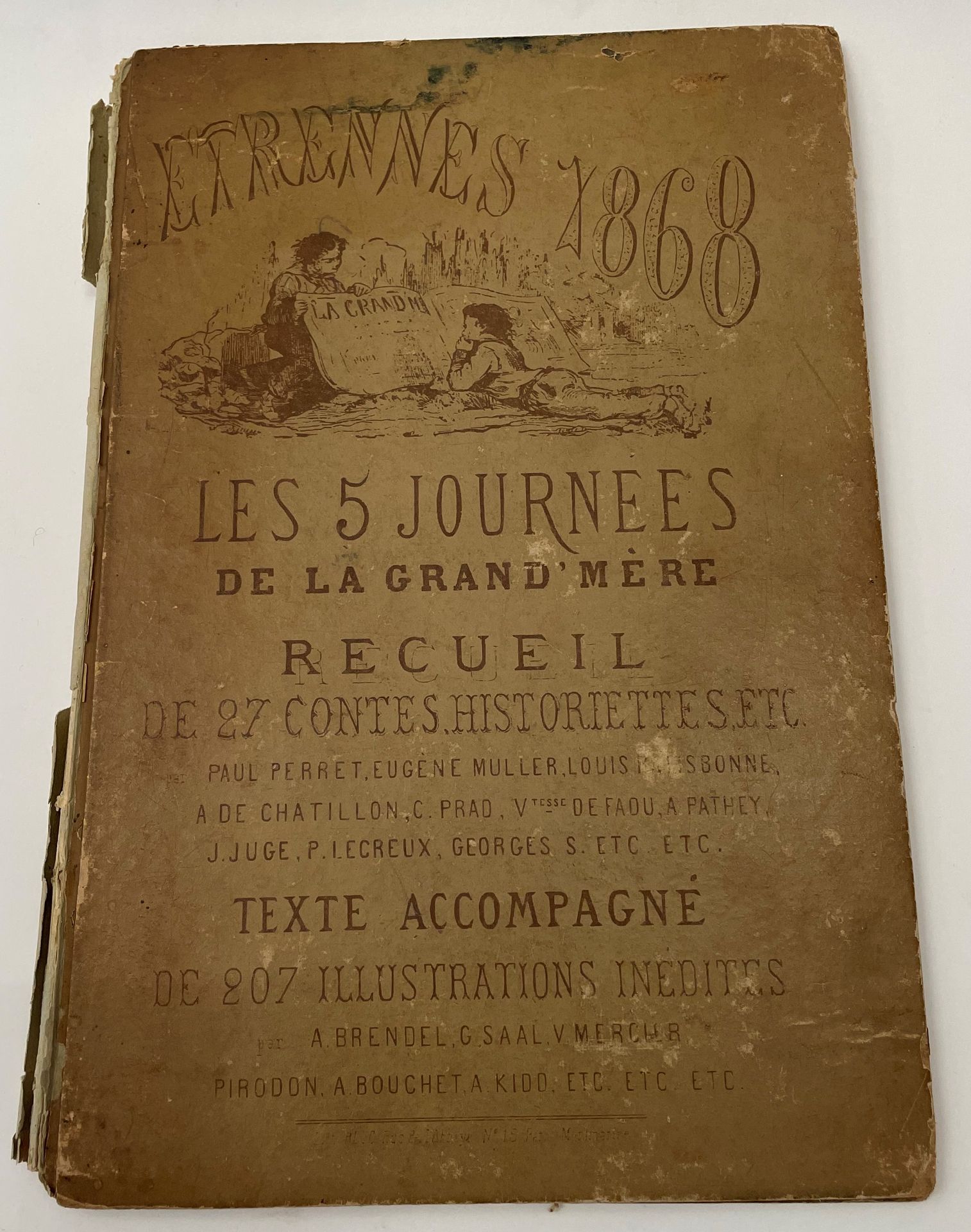 LA GRAND’MÈRE
Magasin de la jeunesse
N° 1, 1er mai 1867-n° 5, 1er juillet 1867. Paris, Rédacteur en chef : Louis Ratisbonne, Administrateur : Paul Lecreux. Sur le 1er plat : « Étrennes 1868 ». Les 5 journées de la Grand-mère : recueil de 27 contes, historiettes, etc. Textes de A. de Chatillon, Vtesse de Faou, J. Juge, Paul Lecreux, Eugène Muller, A. Pothey, Paul Perret, C. Prad, Louis Ratisbonne, etc., accompagnés de 207 illustrations inédites par A. Brendel, G. Saal, V. Mercier, Pirodon, A. Bouchet, A. Kido, etc. Frontispice en couleurs, 1 autre planche en couleurs et plusieurs planches hors-texte. Collection complète. 5 numéros en 5 livraisons en 1 vol. in-4 reliure éditeur imprimée (très abîmée). Rousseurs.